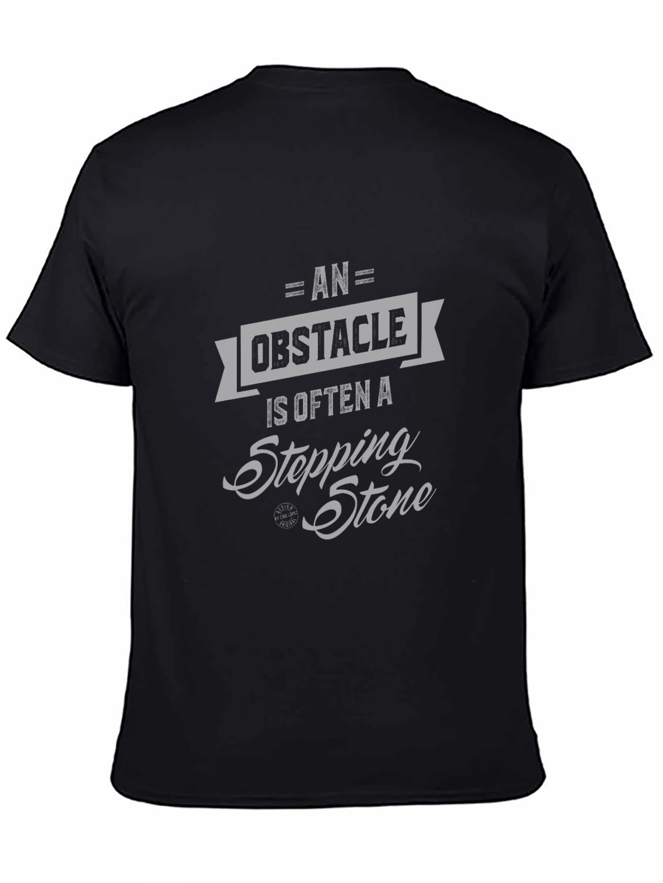 Obstacle Stepping Stone Graphic Tee - Motivational Design