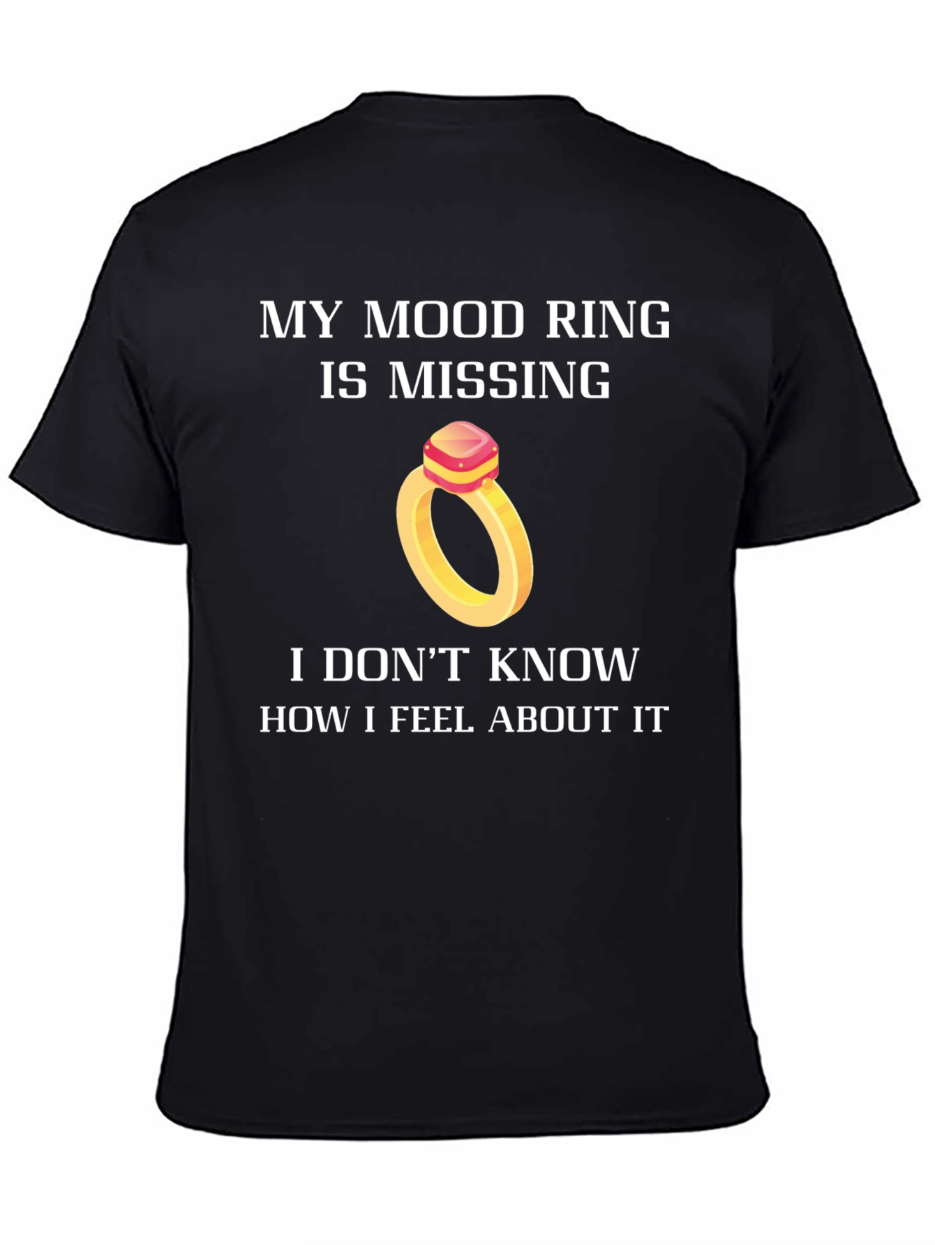 Funny Mood Ring Missing T-Shirt