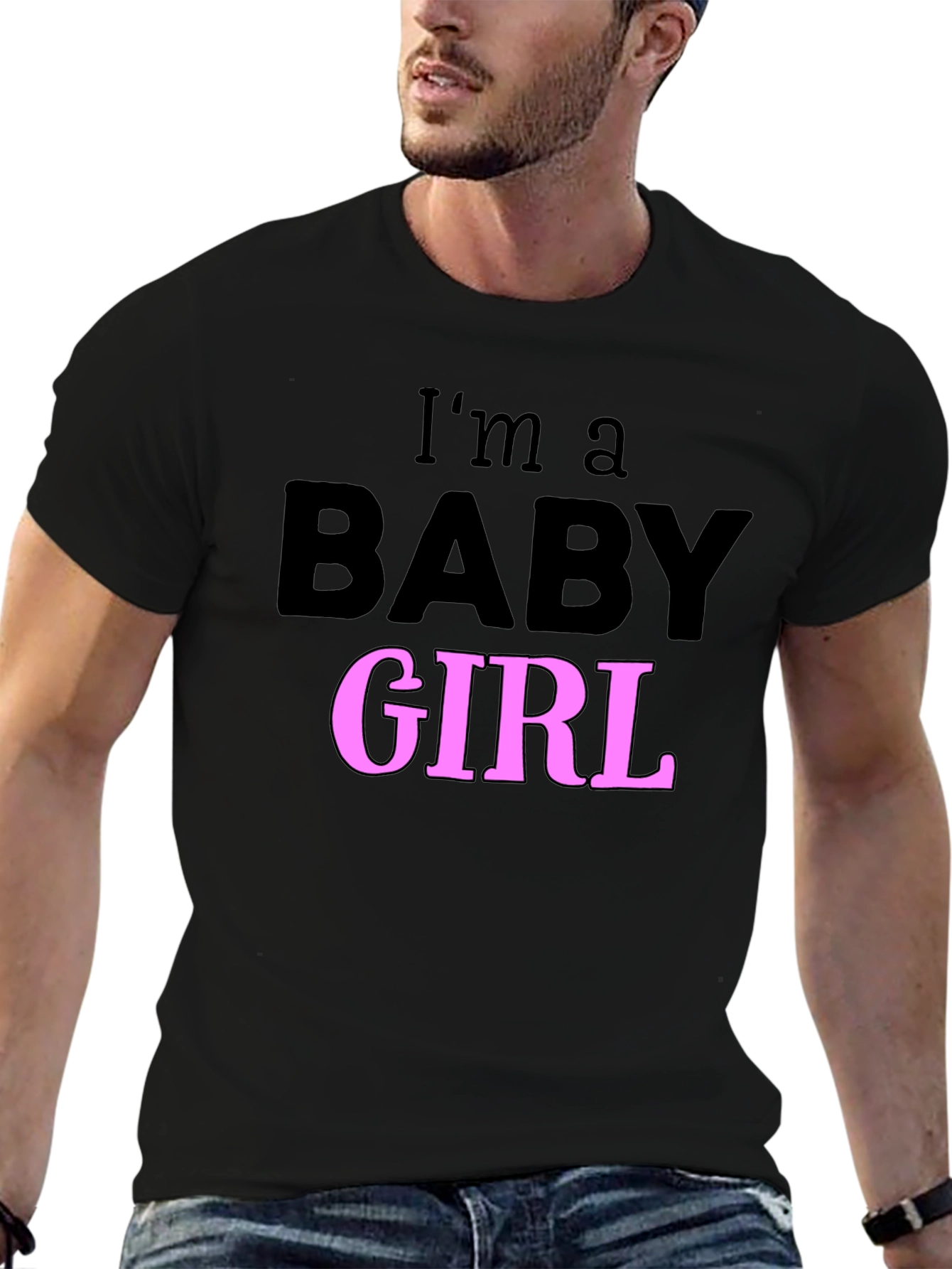 Im a Baby Girl T-Shirt Fun Graphic Tee