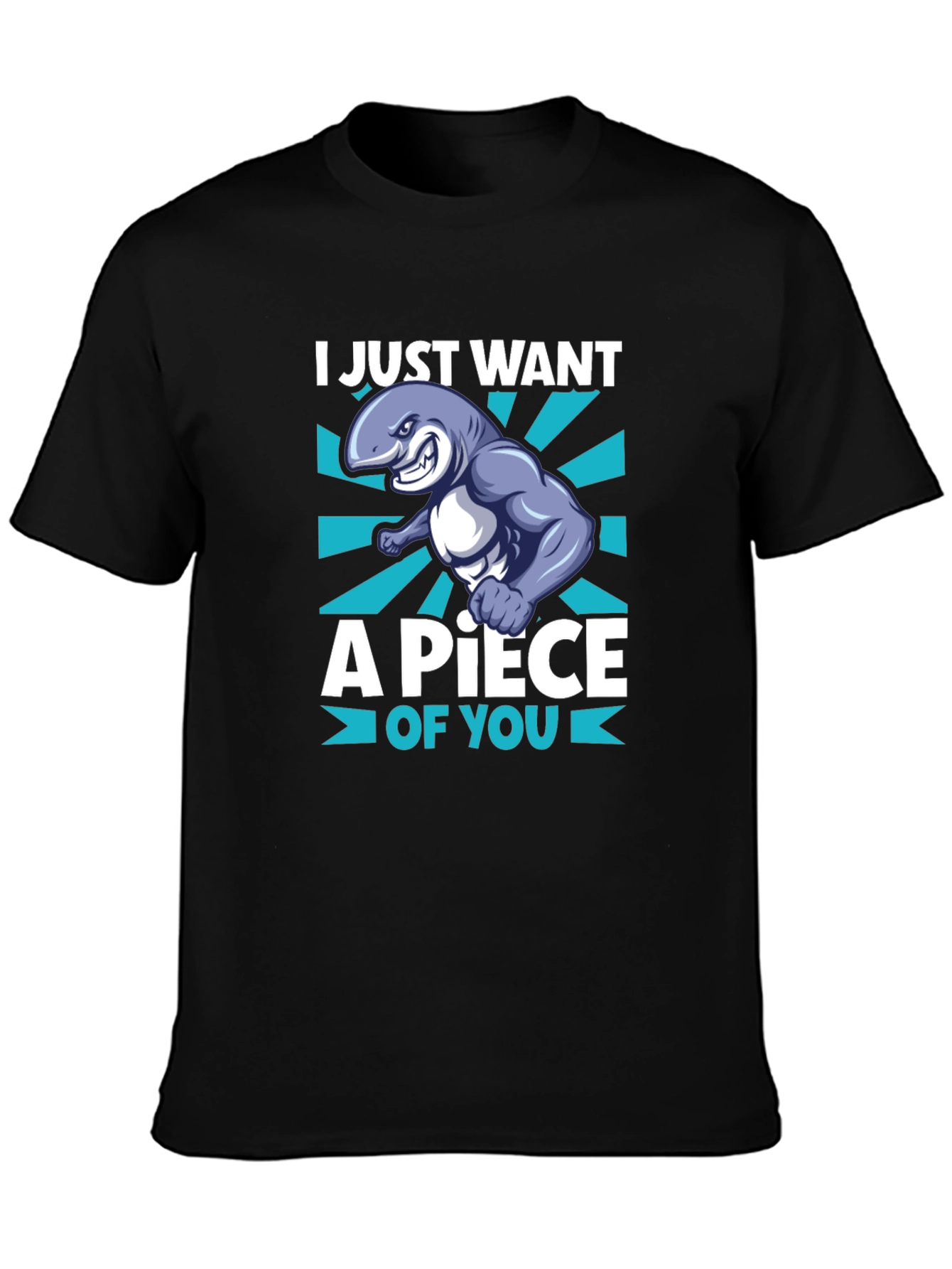 I Just Want A Piece of You T-Shirt