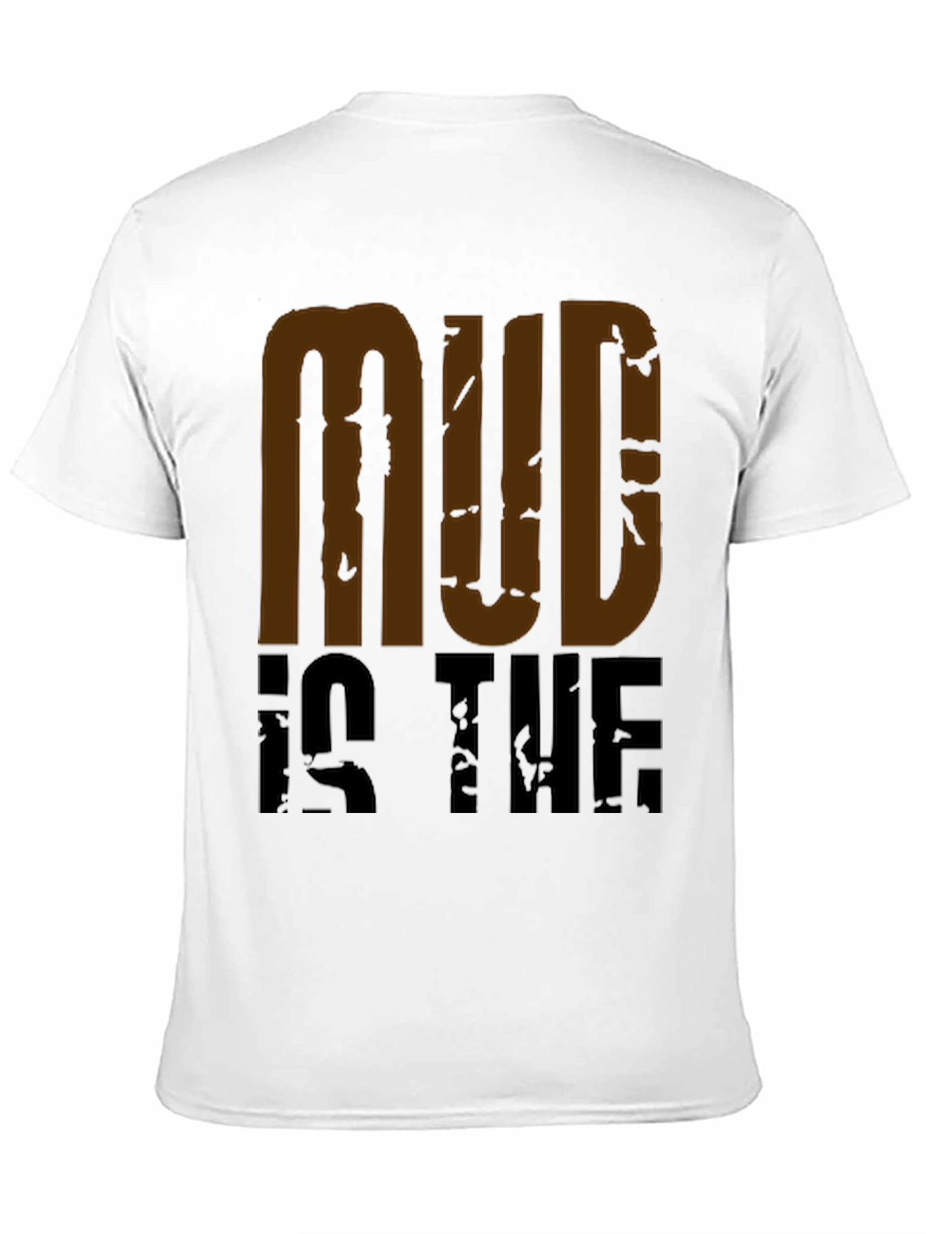 Mud Is The New Black Graphic Tee
