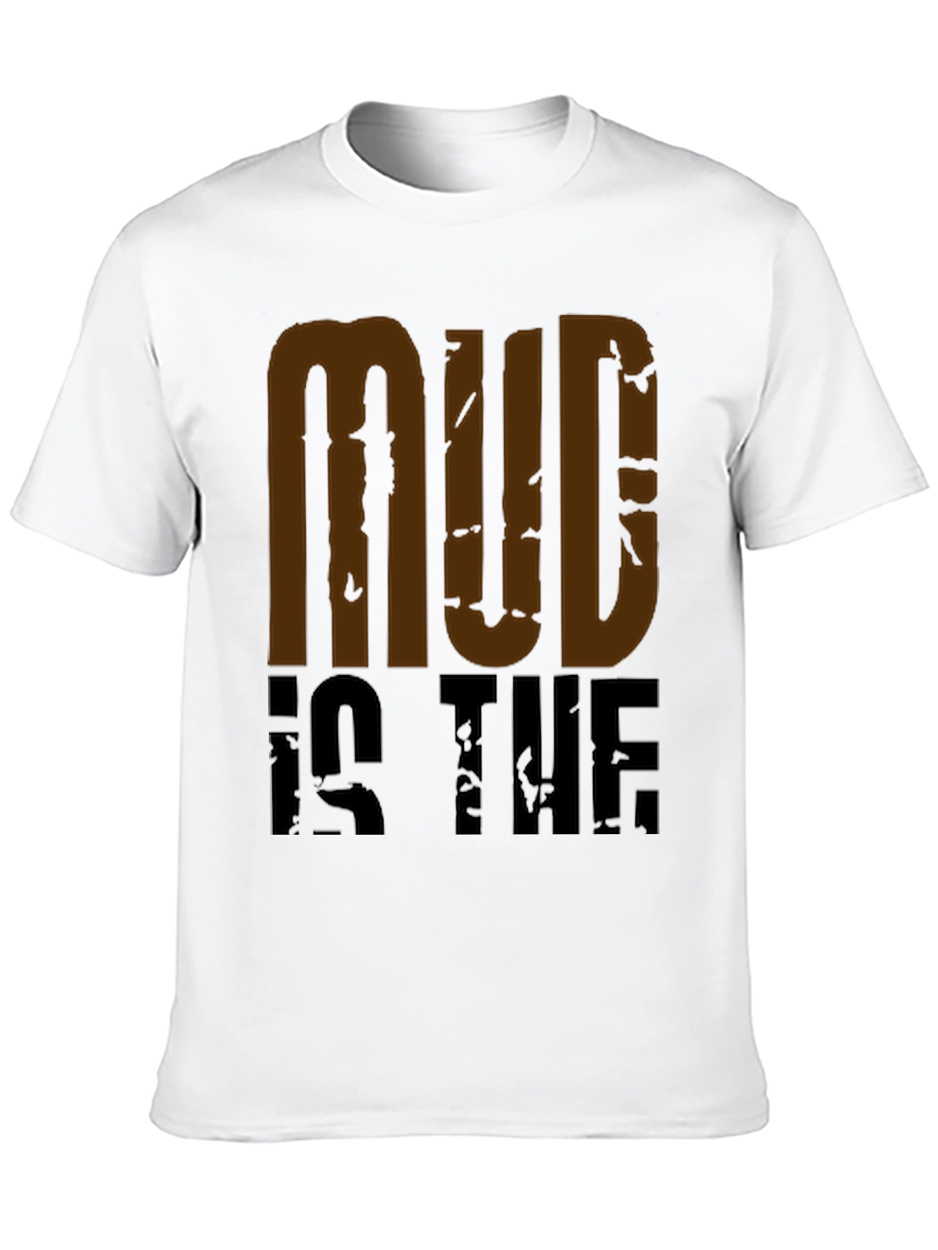 Mud Is The New Black Graphic Tee