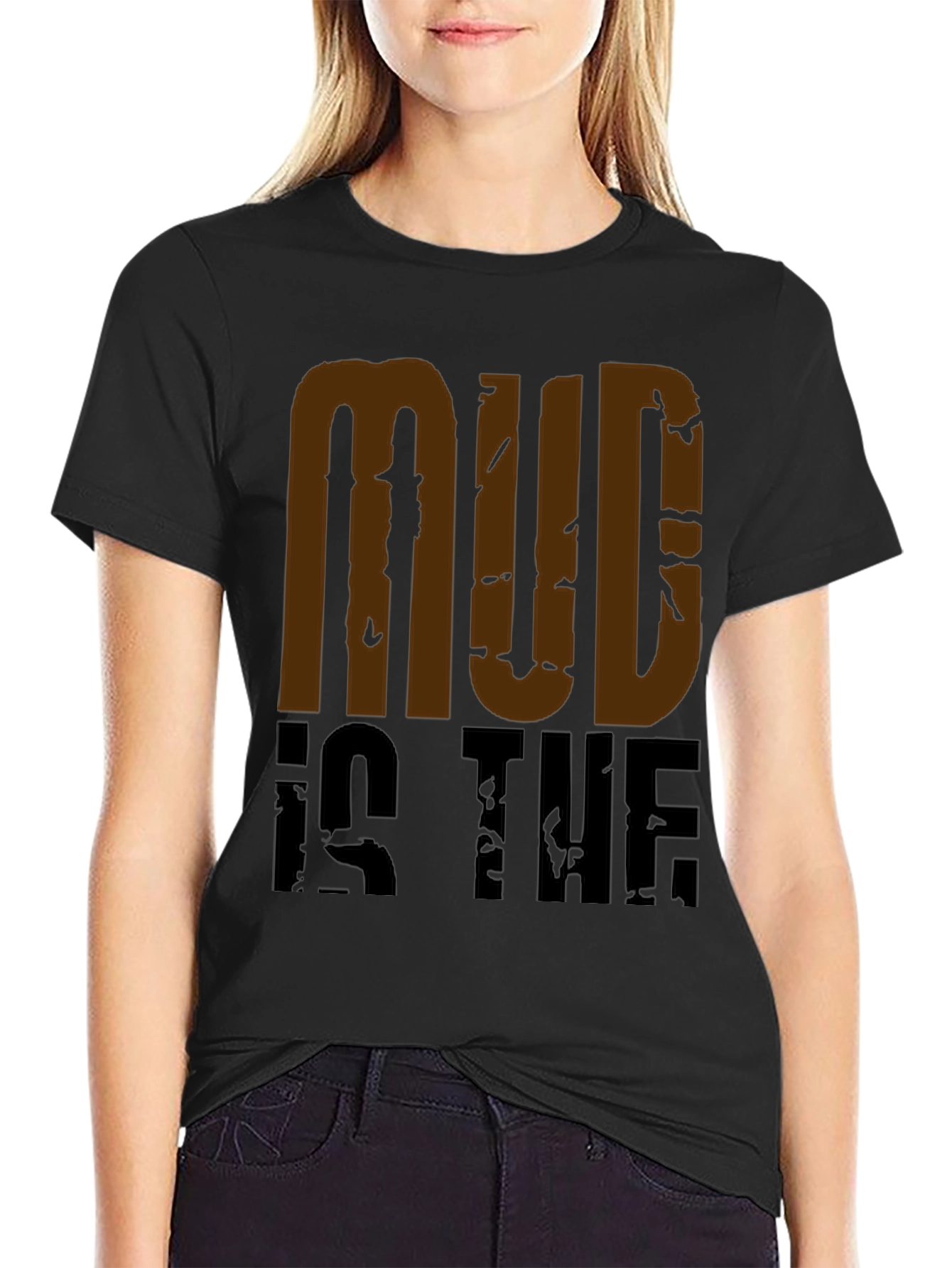 Mud Is The New Black Graphic Tee