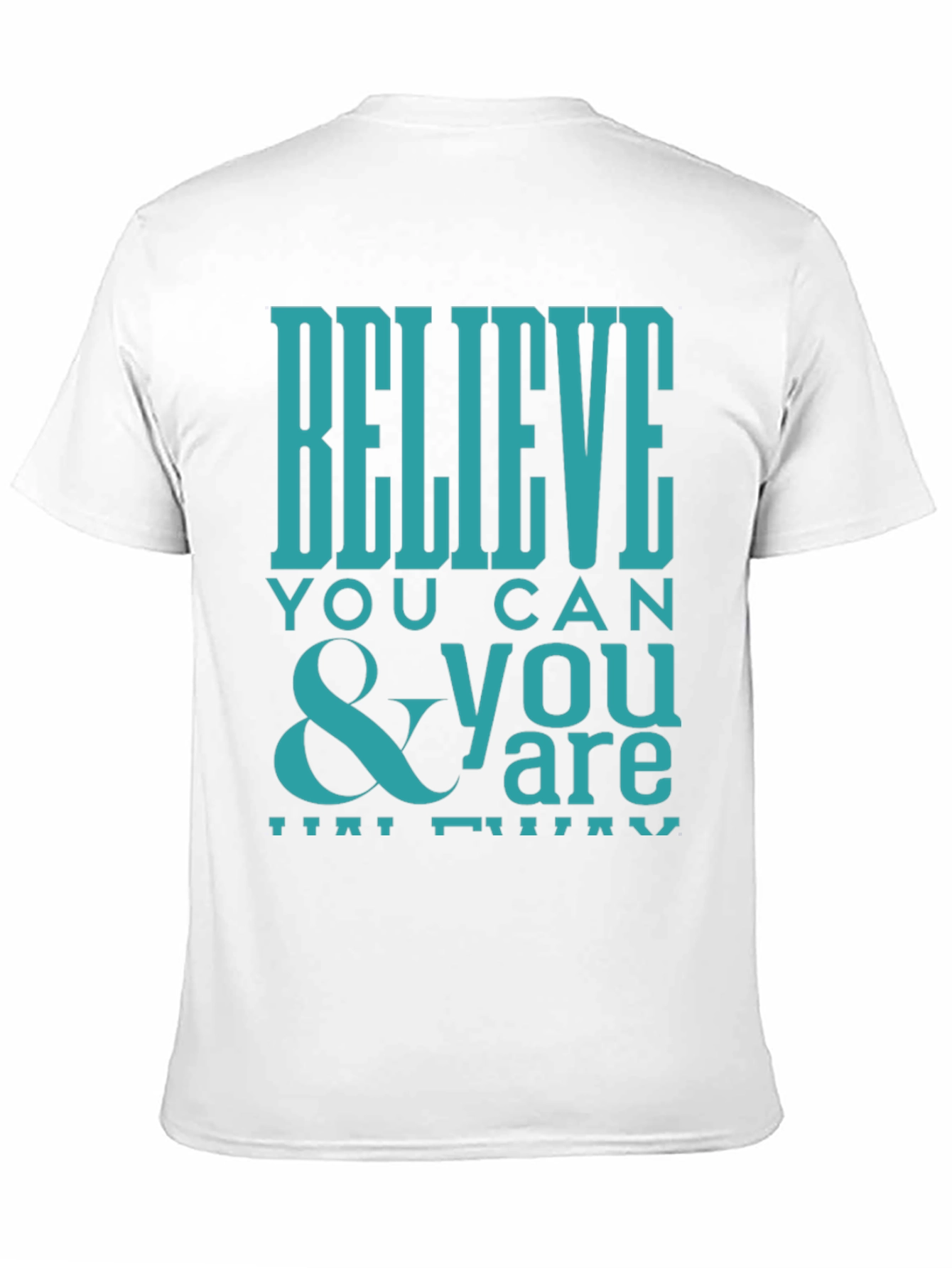 Believe You Can Graphic Tee - Inspirational Shirt