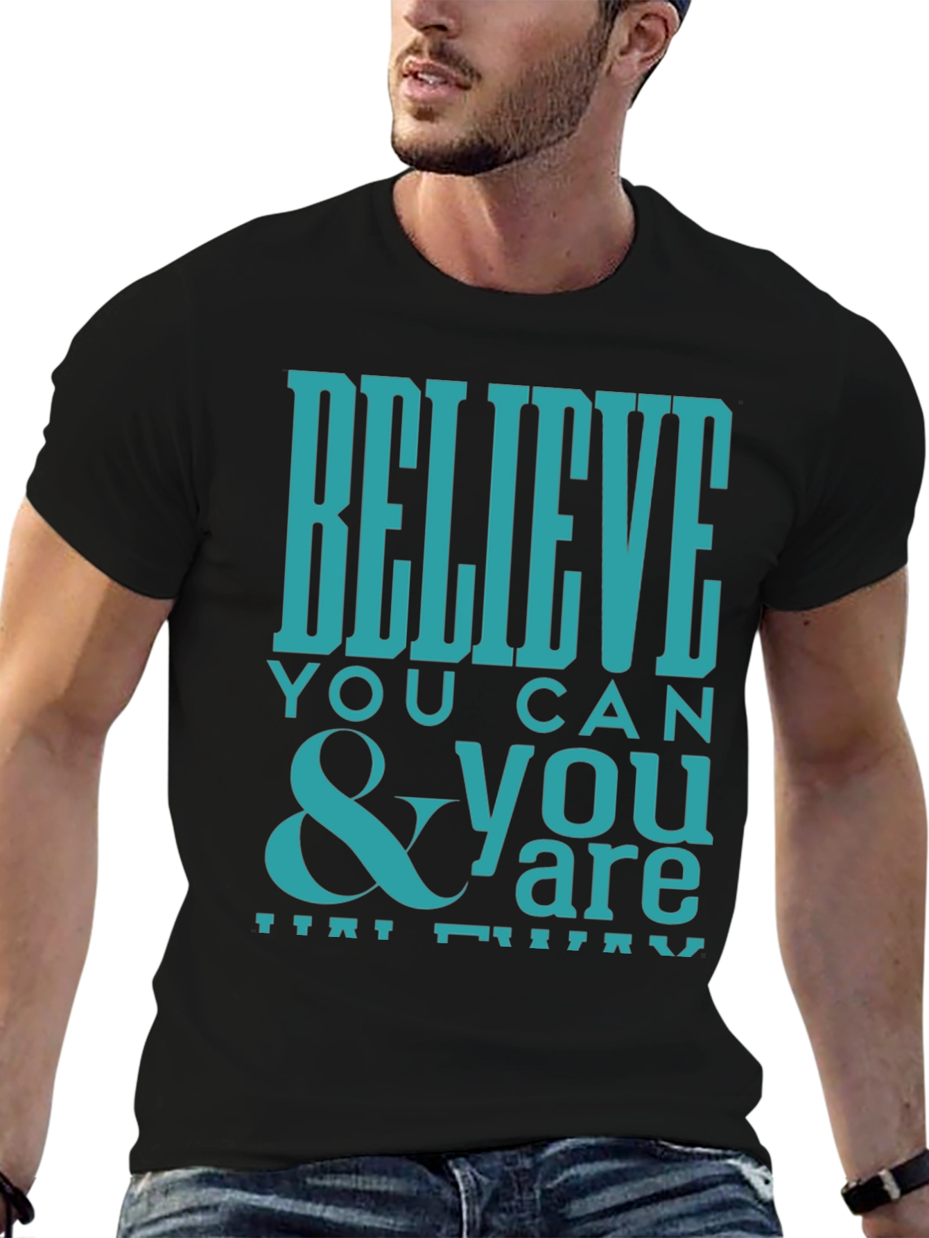 Believe You Can Graphic Tee - Inspirational Shirt