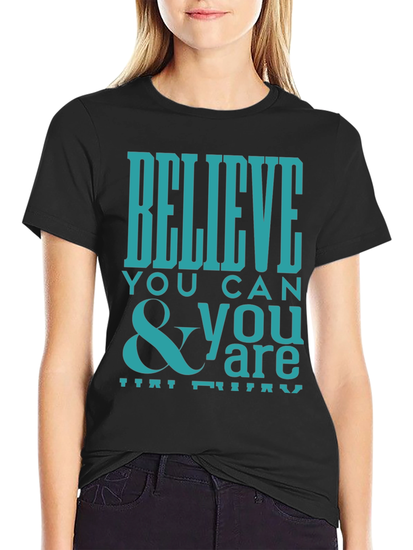 Believe You Can Graphic Tee - Inspirational Shirt