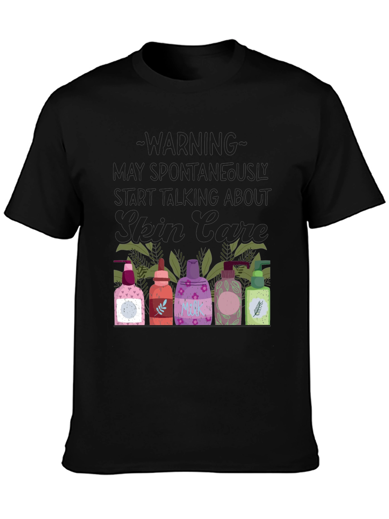 Skin Care Enthusiast T-Shirt - Warning May Spontaneously Talk