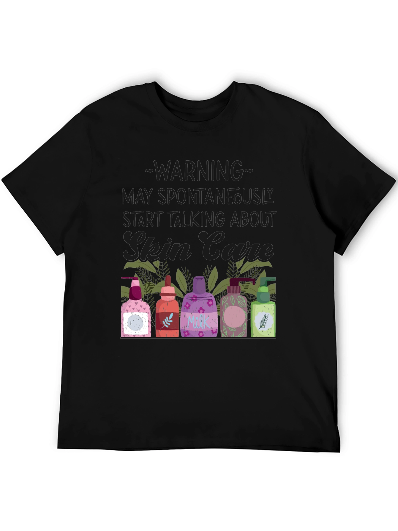 Skin Care Enthusiast T-Shirt - Warning May Spontaneously Talk