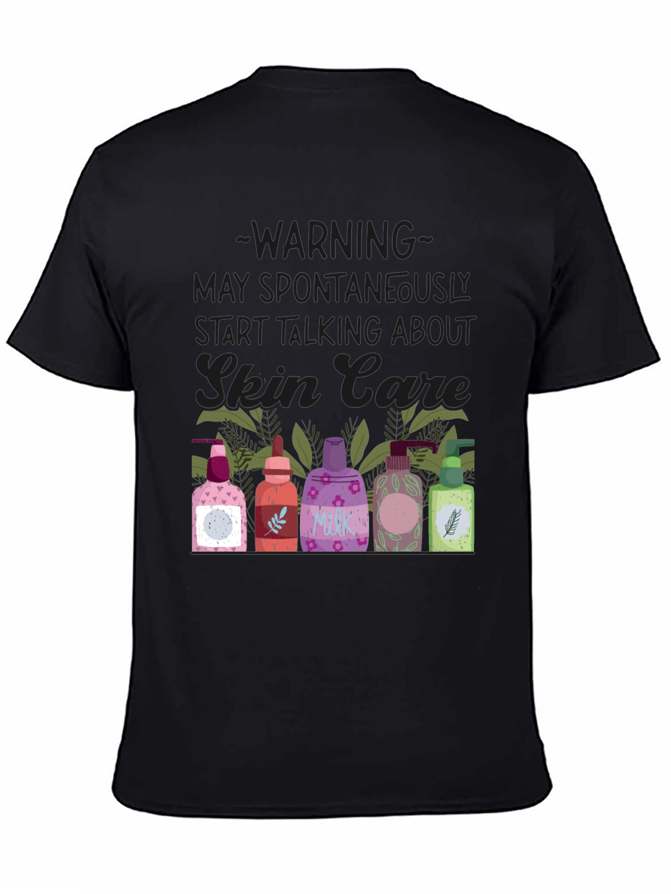Skin Care Enthusiast T-Shirt - Warning May Spontaneously Talk
