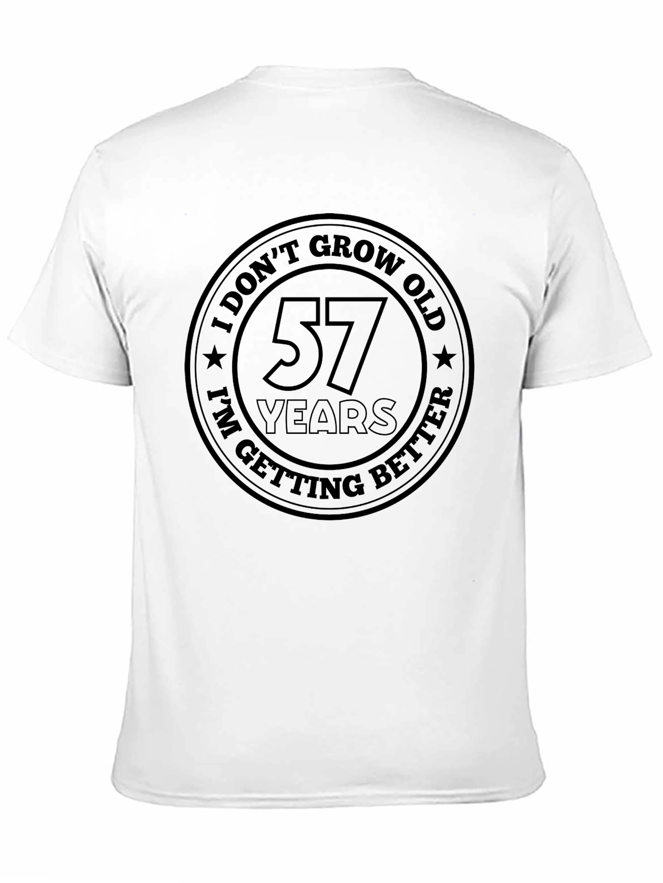 I Dont Grow Old 57 Years T-Shirt