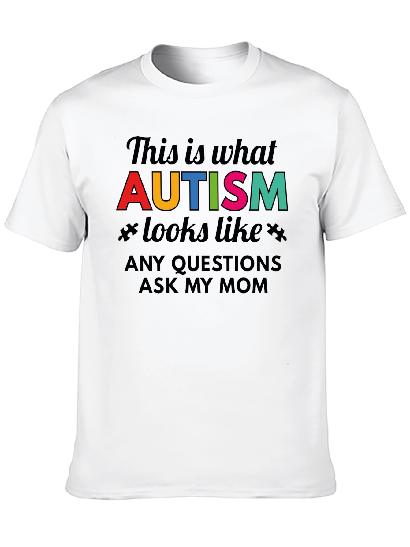 Autism Awareness T-Shirt - Ask My Mom