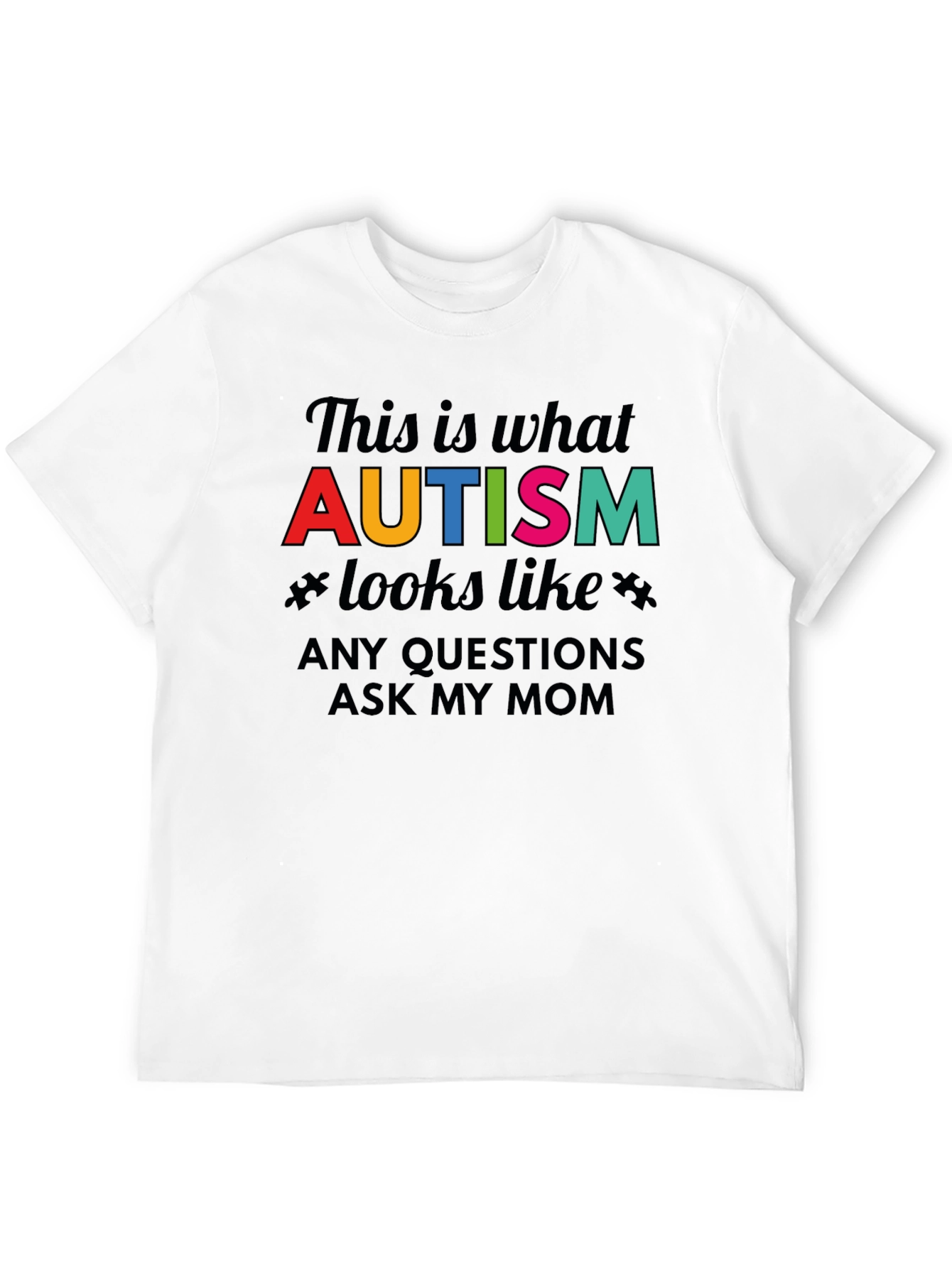 Autism Awareness T-Shirt - Ask My Mom