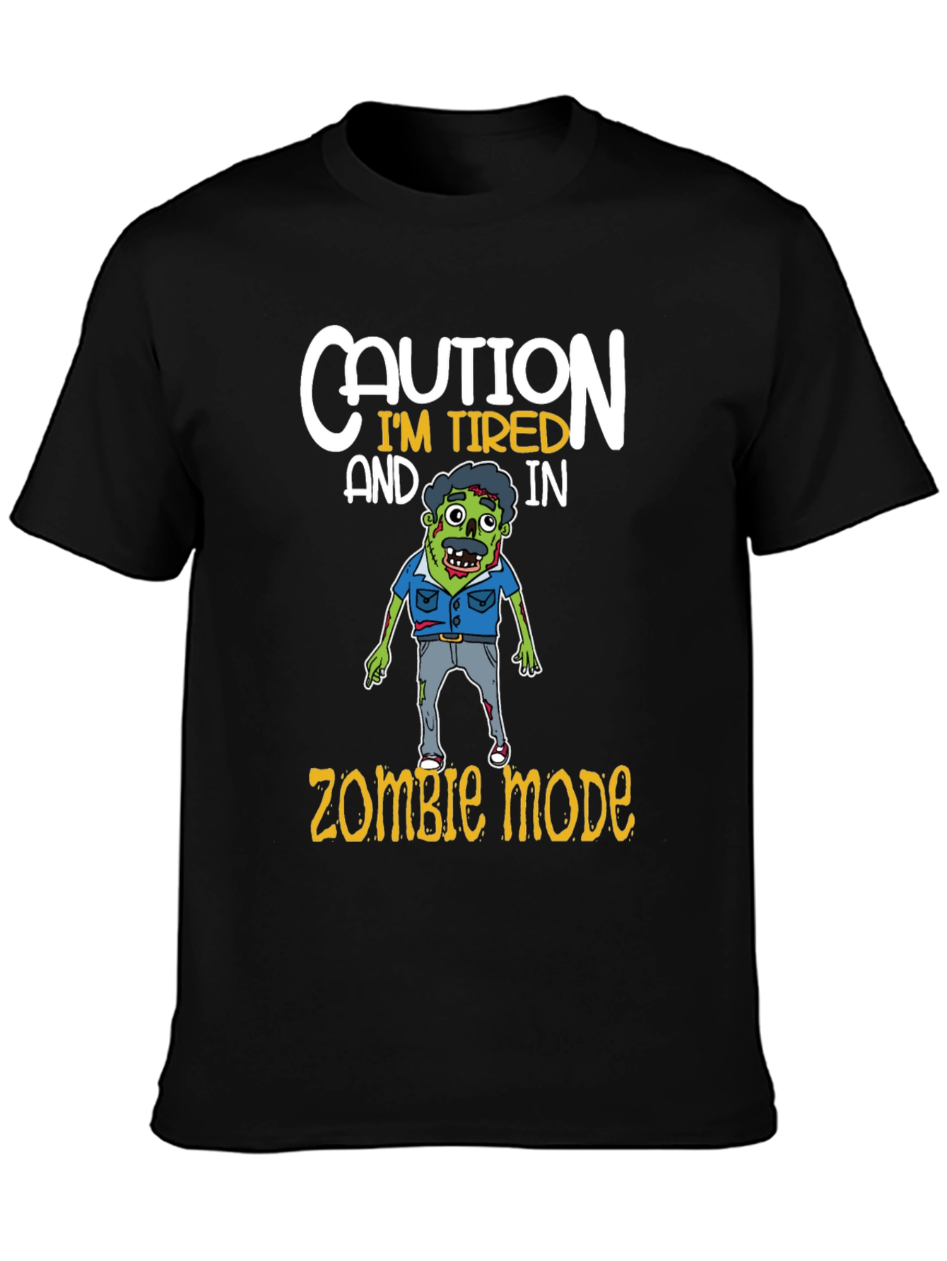 Caution Im Tired Zombie Mode T-Shirt