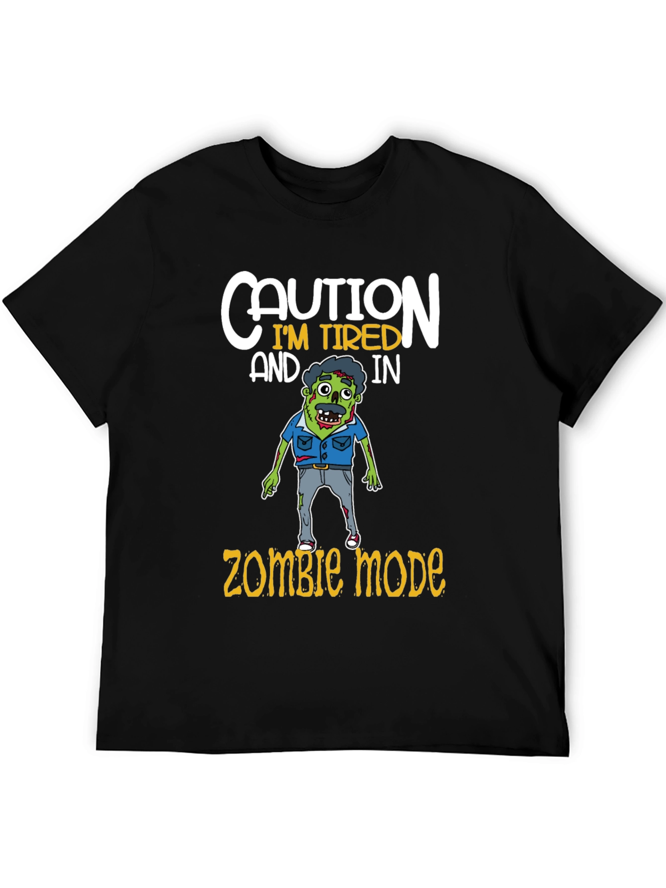 Caution Im Tired Zombie Mode T-Shirt