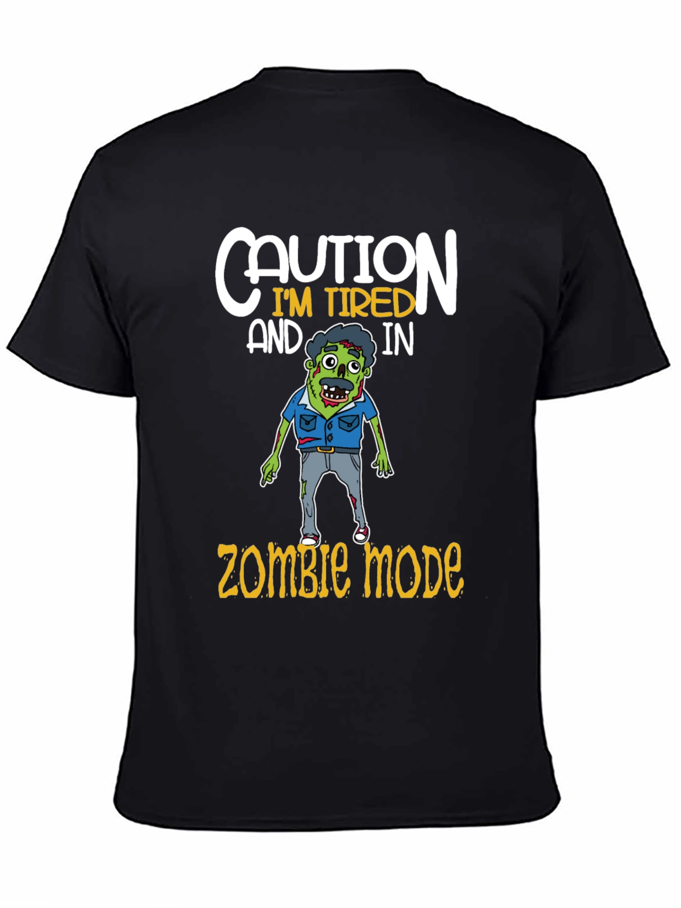 Caution Im Tired Zombie Mode T-Shirt