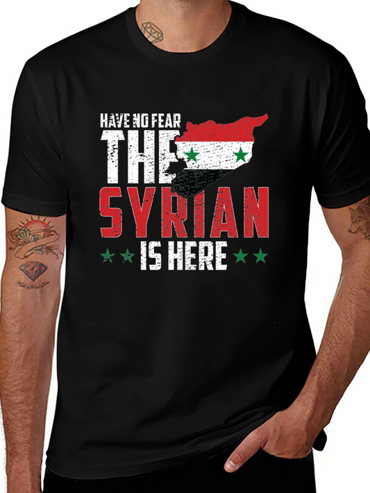 Syrian Pride T-Shirt - Have No Fear The Syrian Is Here