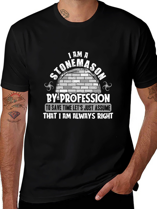 Stonemason Profession T-Shirt - Always Right!