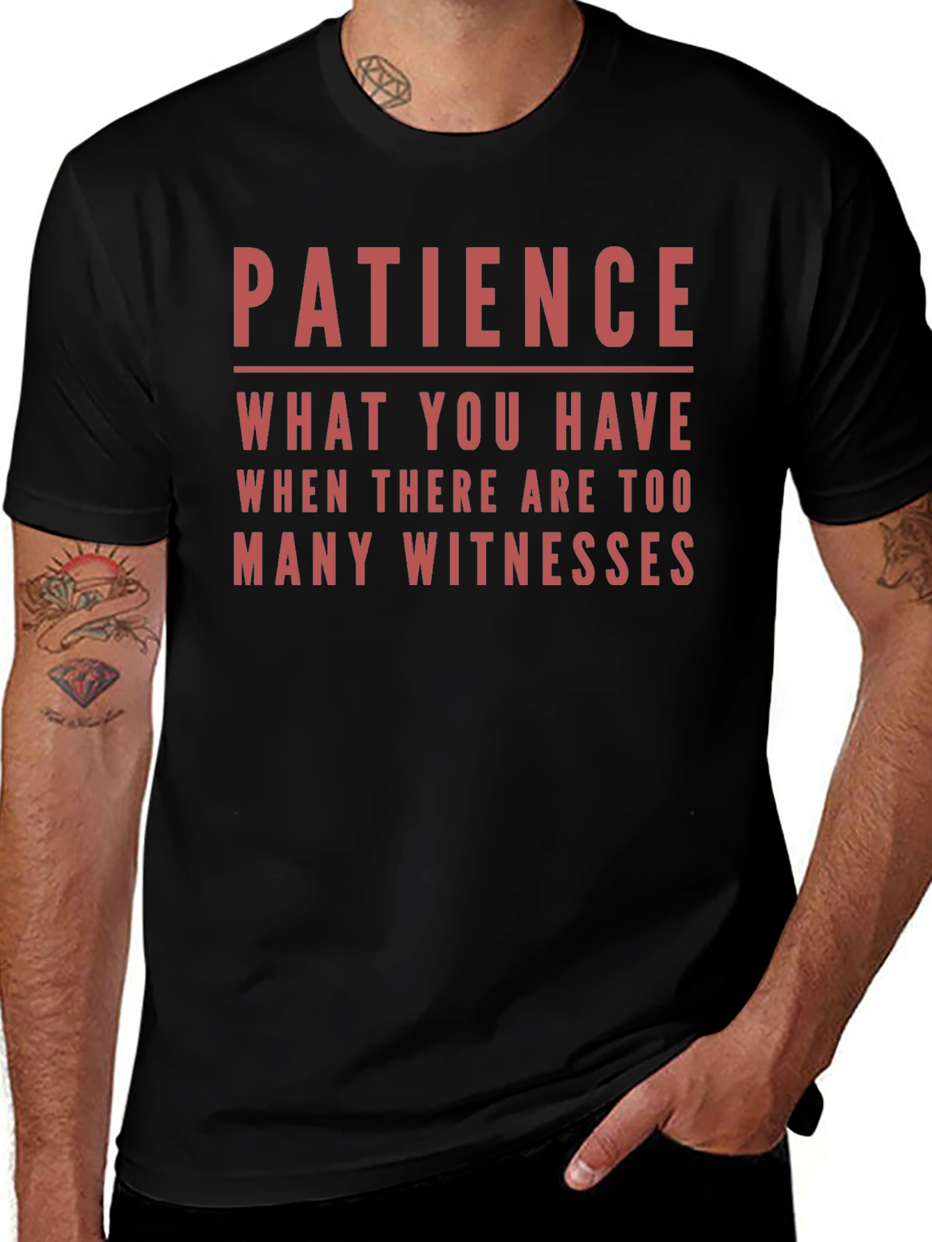 Patience Funny Sarcastic T-Shirt