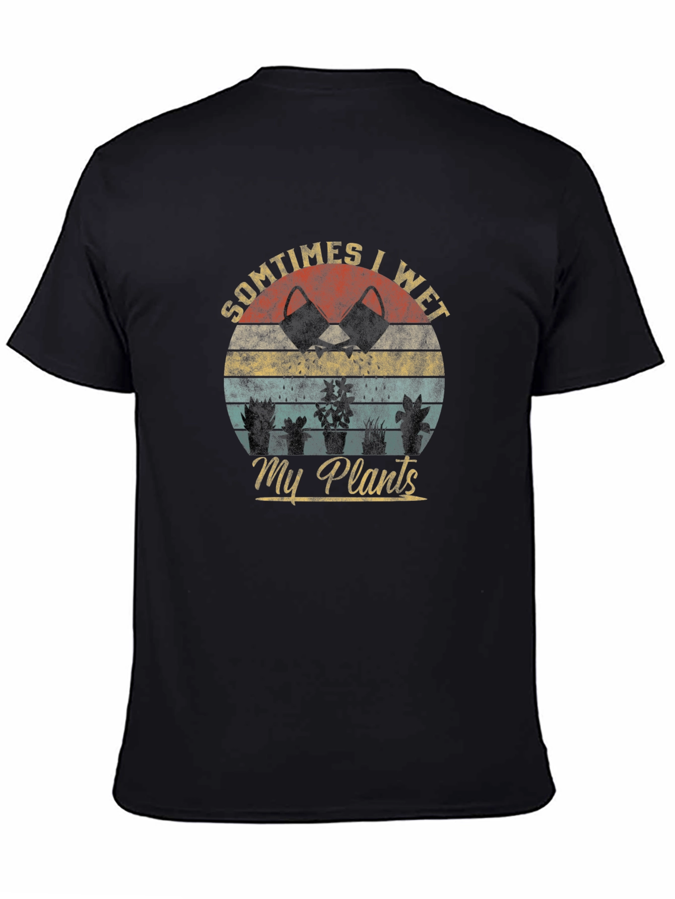 Sometimes I Wet My Plants Graphic Tee
