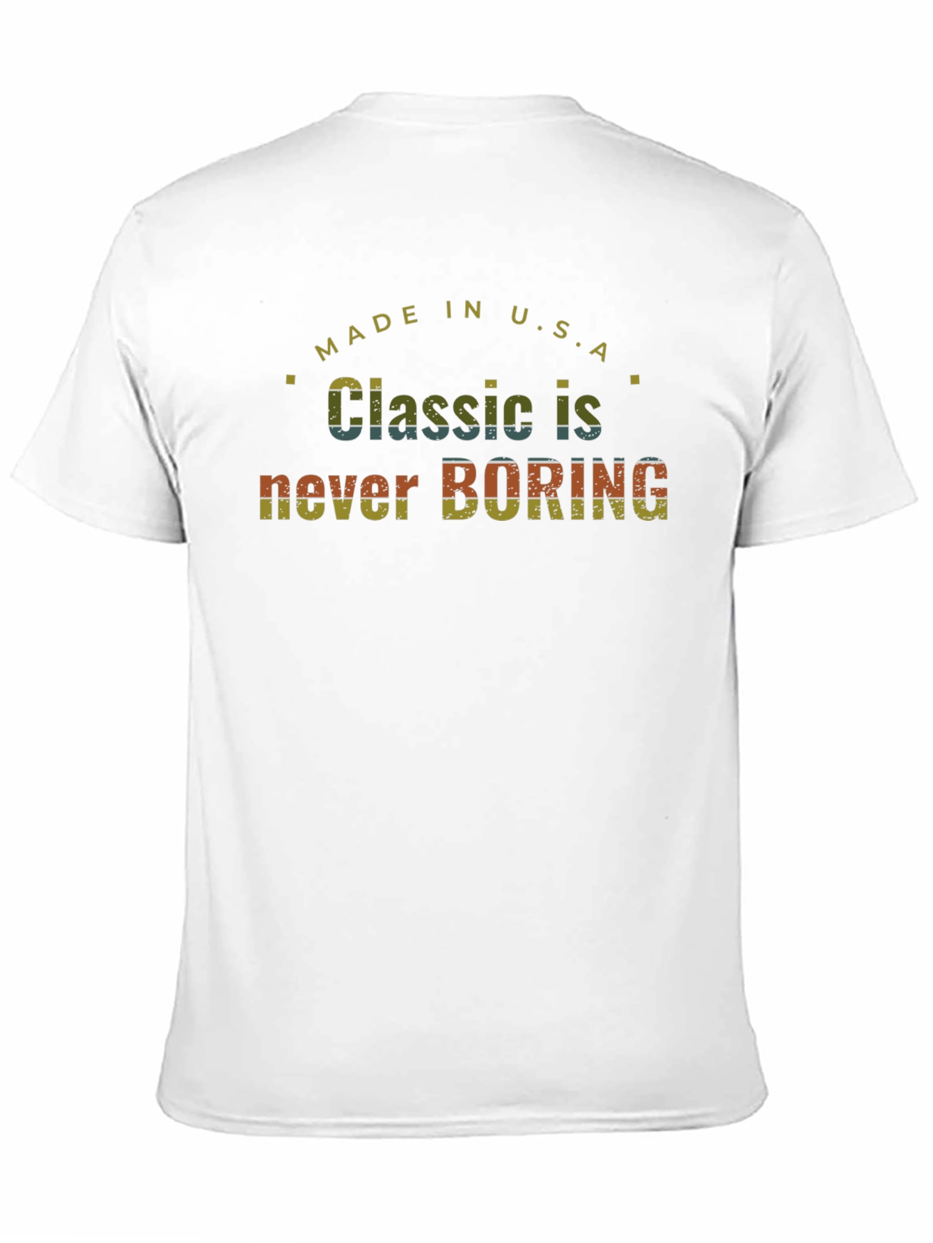 Classic Never Boring Made in USA T-Shirt