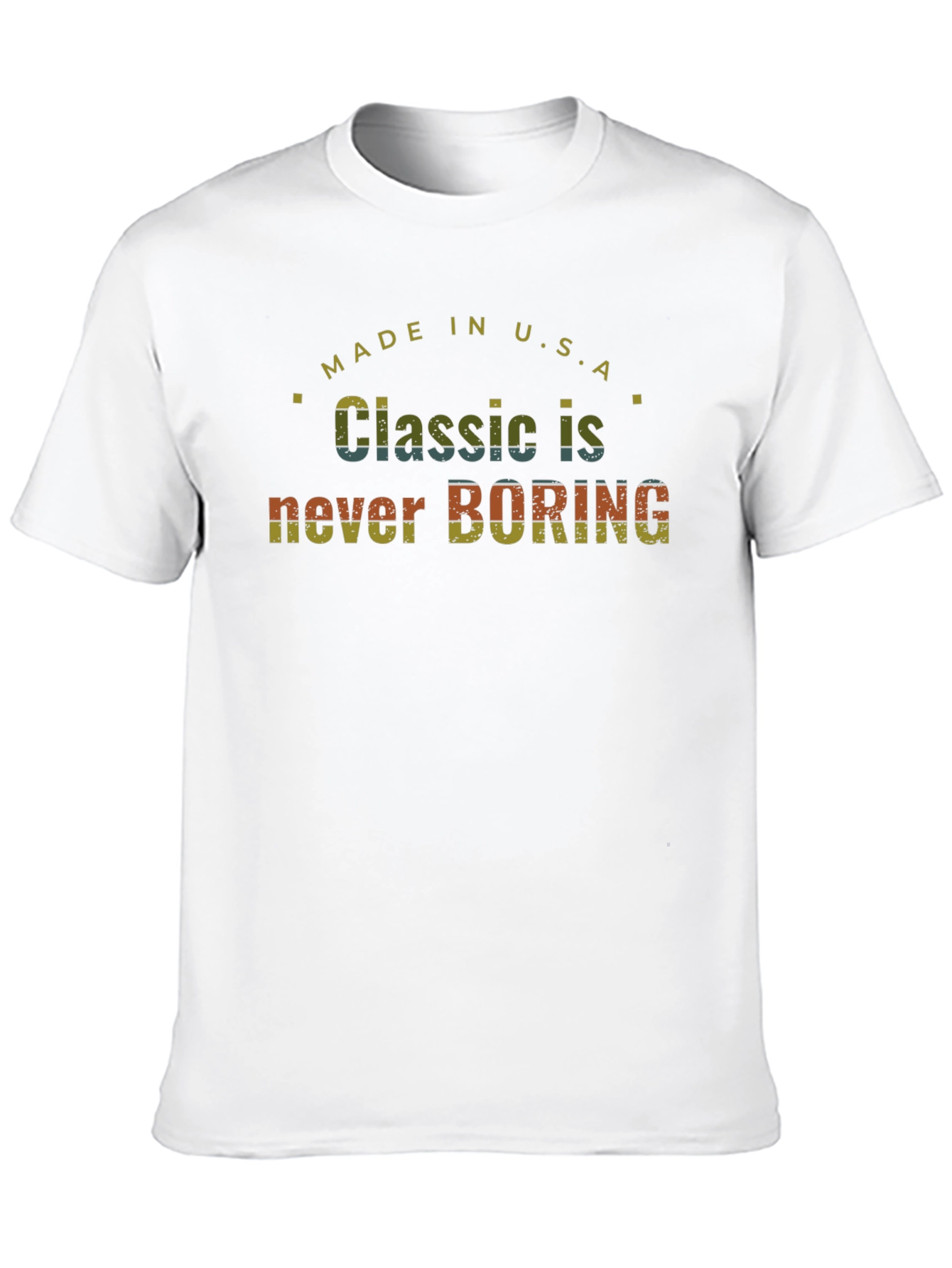 Classic Never Boring Made in USA T-Shirt