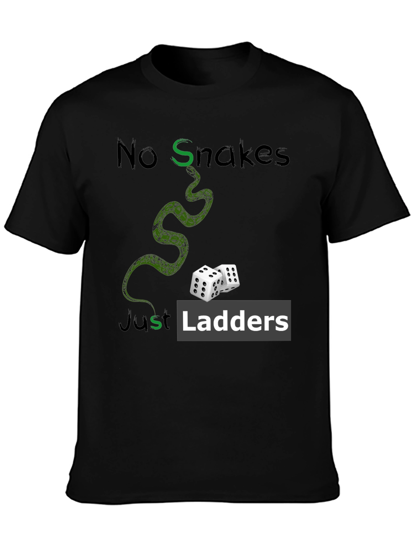 No Snakes Just Ladders Graphic T-Shirt