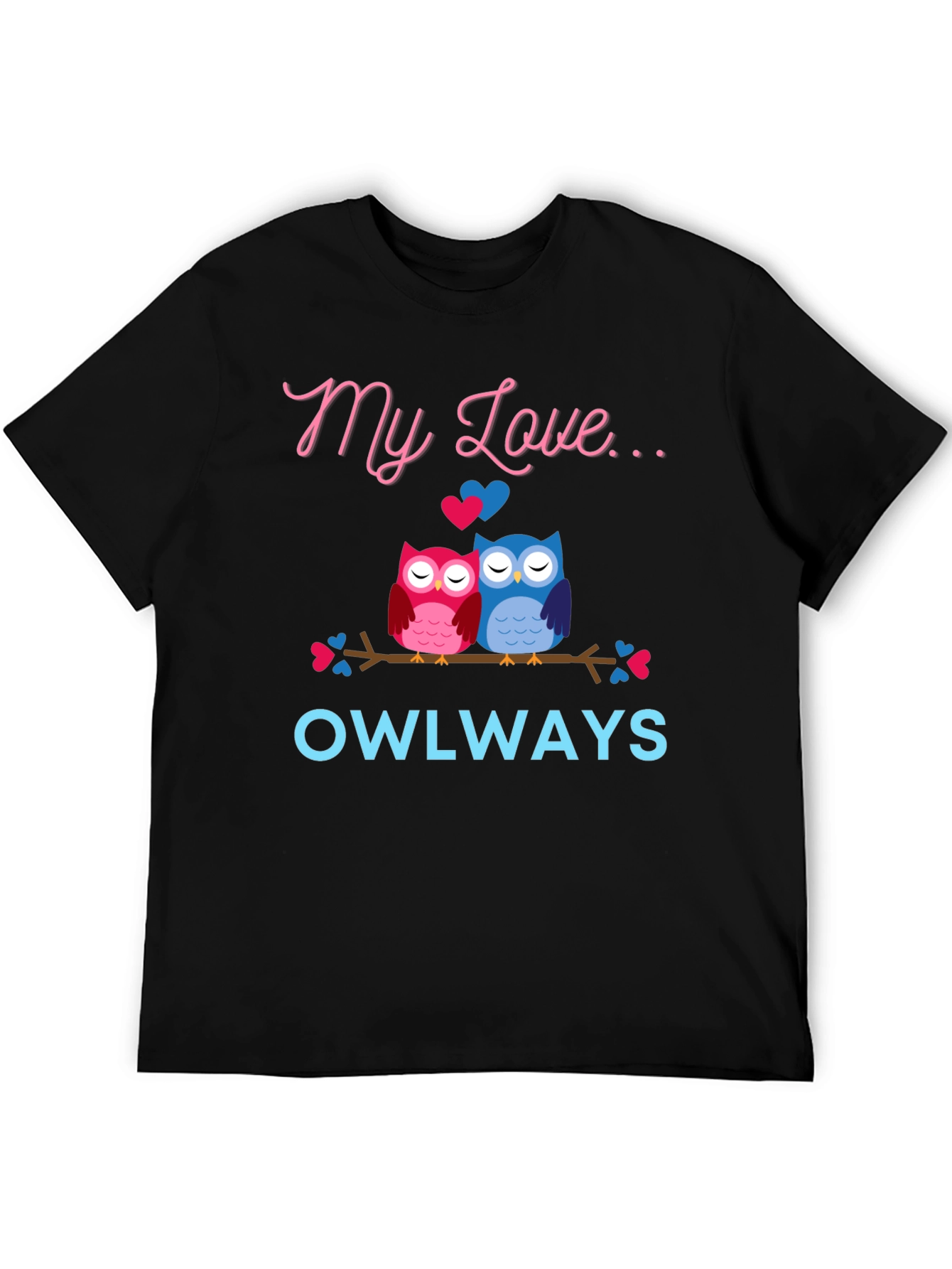 My Love Owlways T-Shirt