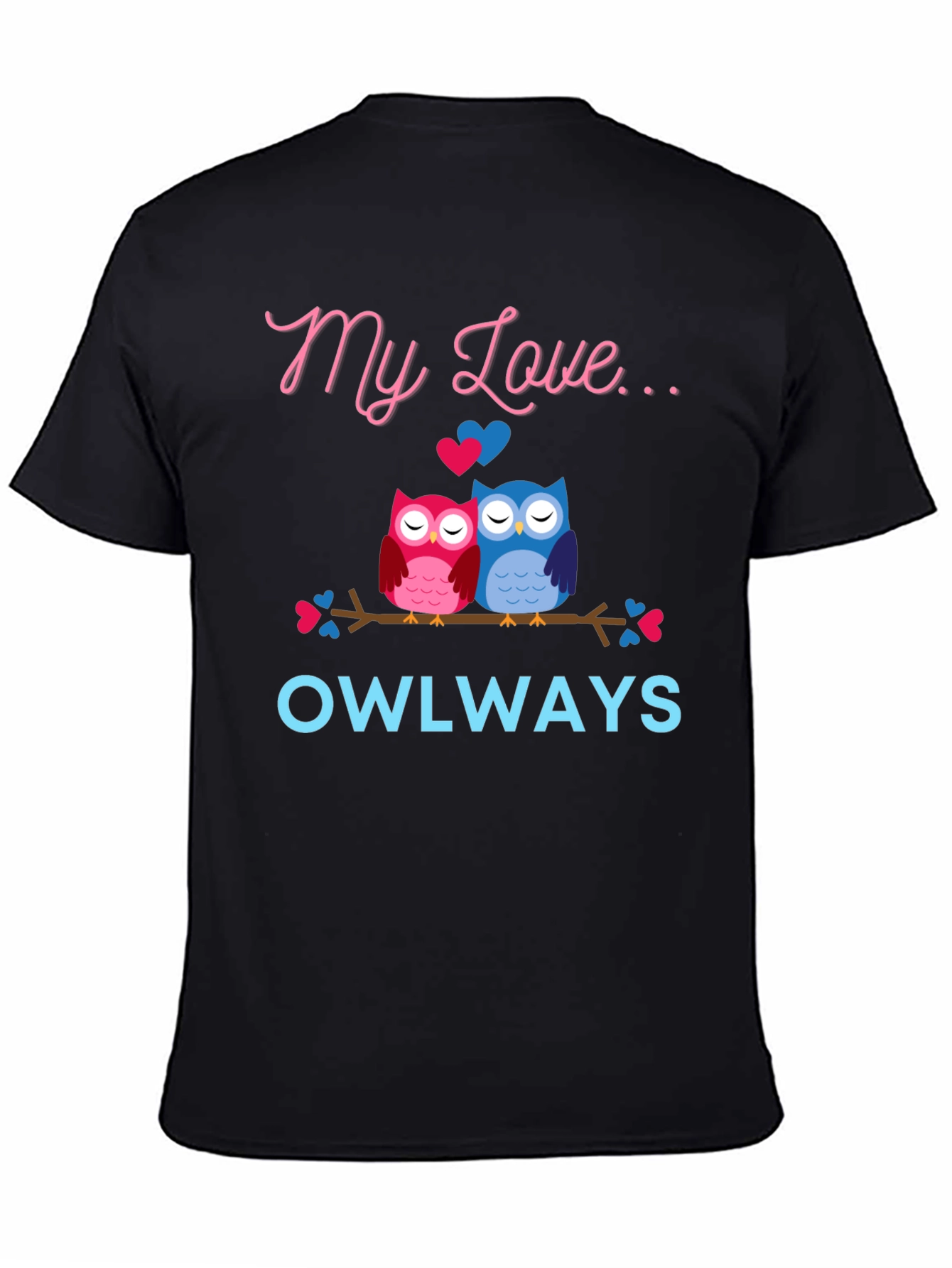 My Love Owlways T-Shirt