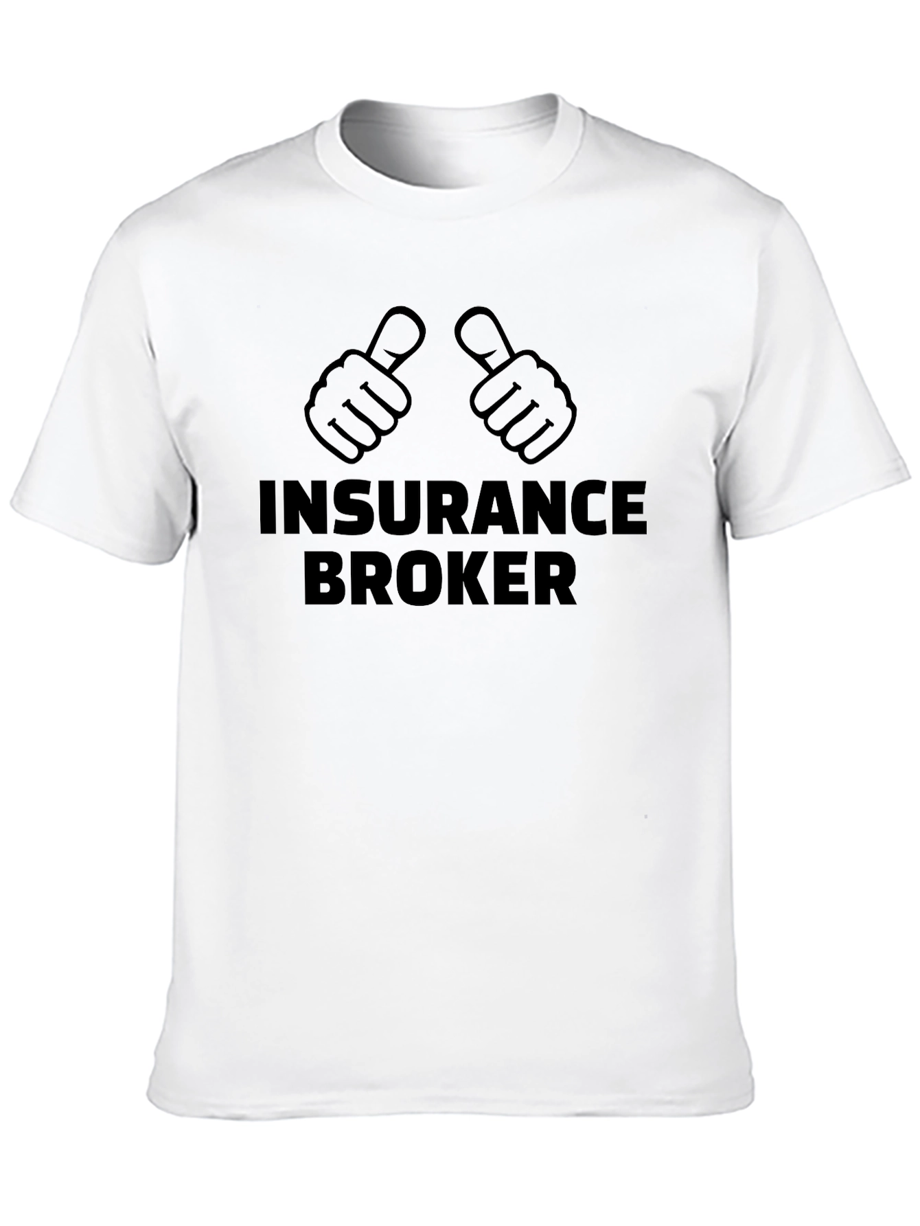 Insurance Broker T-Shirt - Thumbs Up Design