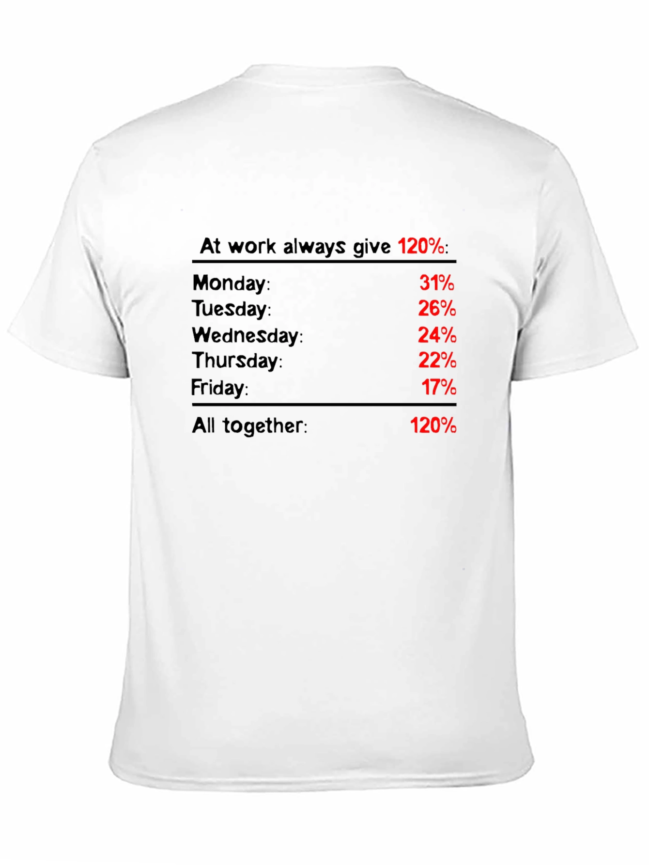 At Work Always Give 120% T-Shirt