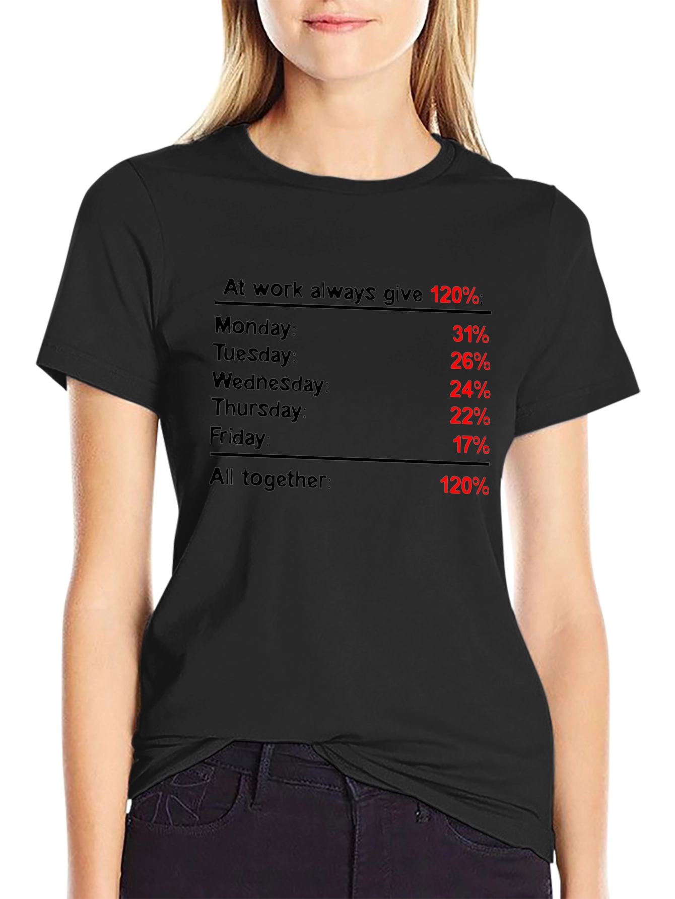 At Work Always Give 120% T-Shirt