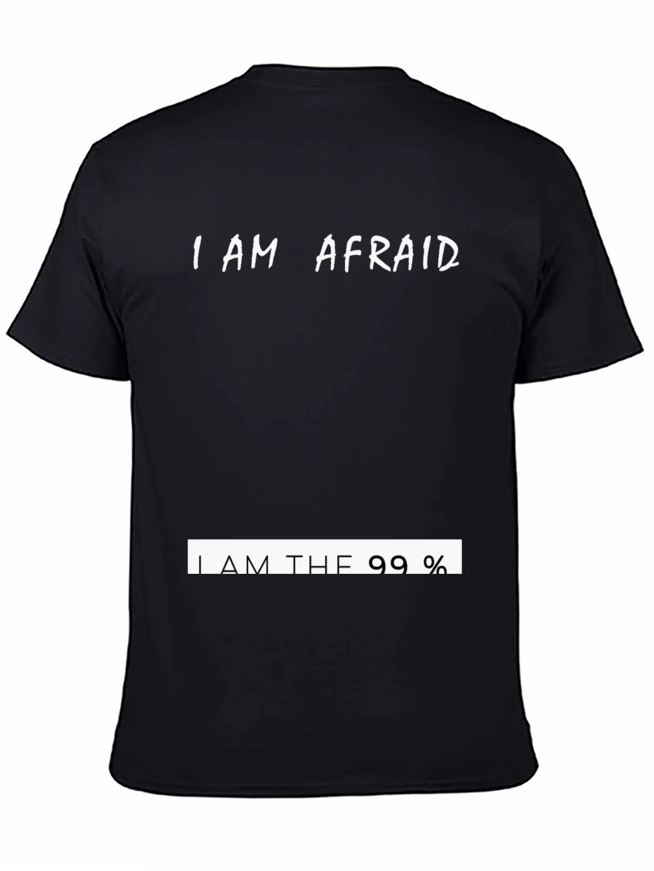 I AM AFRAID T-Shirt Novelty Humor Statement Tee