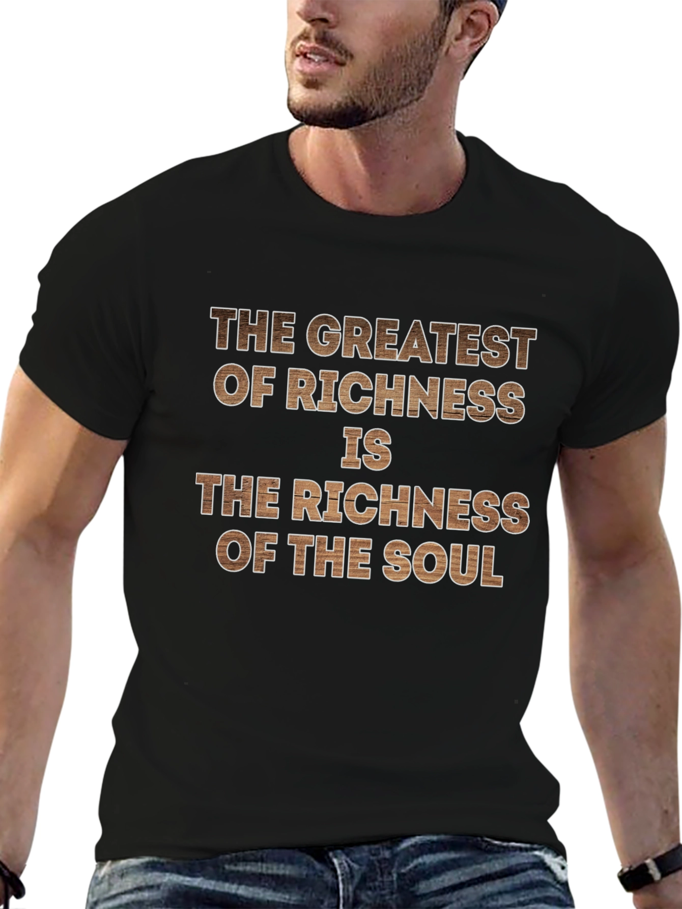 The Greatest Richness T-Shirt - Soulful Wisdom Design