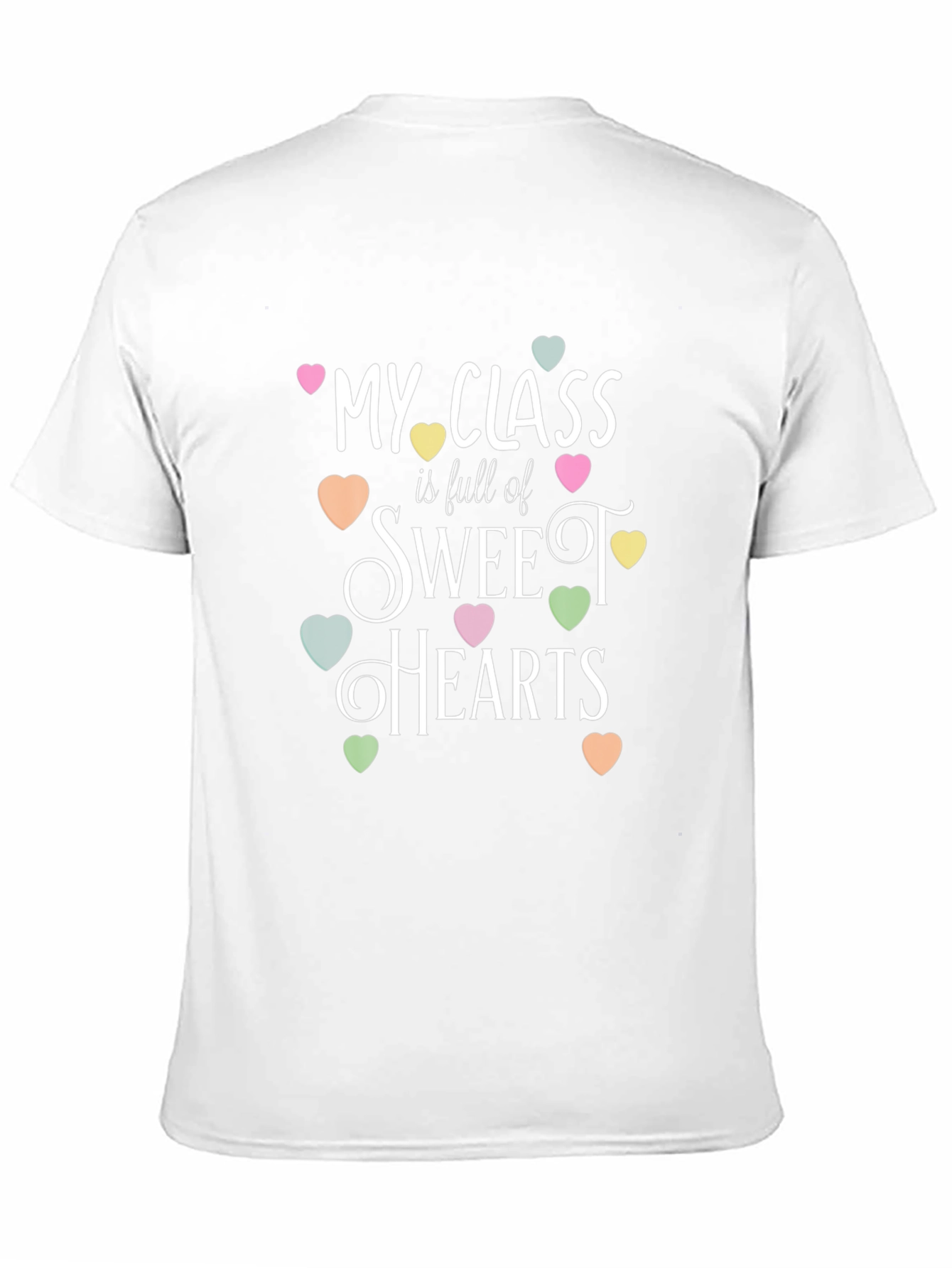 My Class is Full of Sweethearts T-Shirt