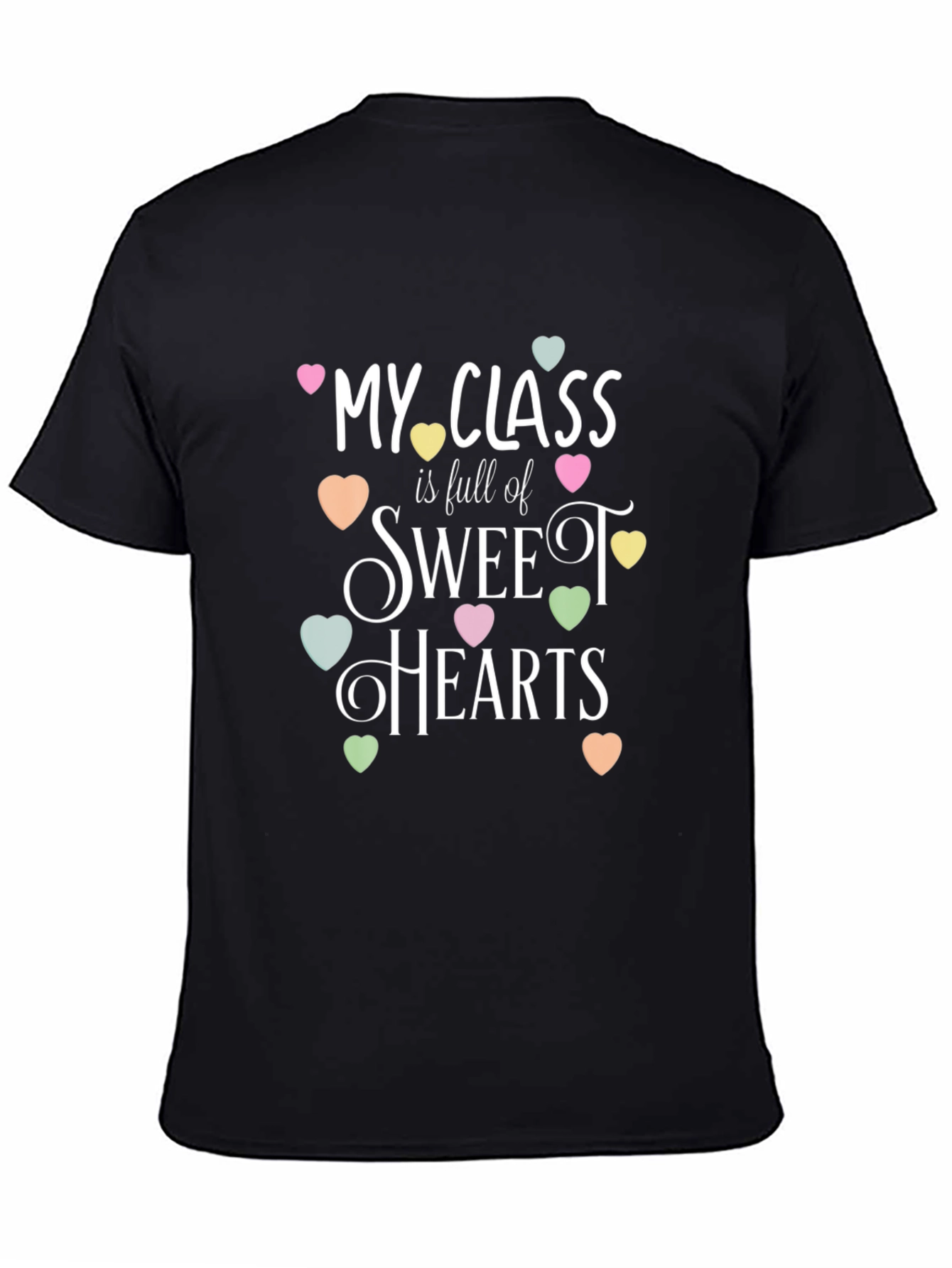 My Class is Full of Sweethearts T-Shirt