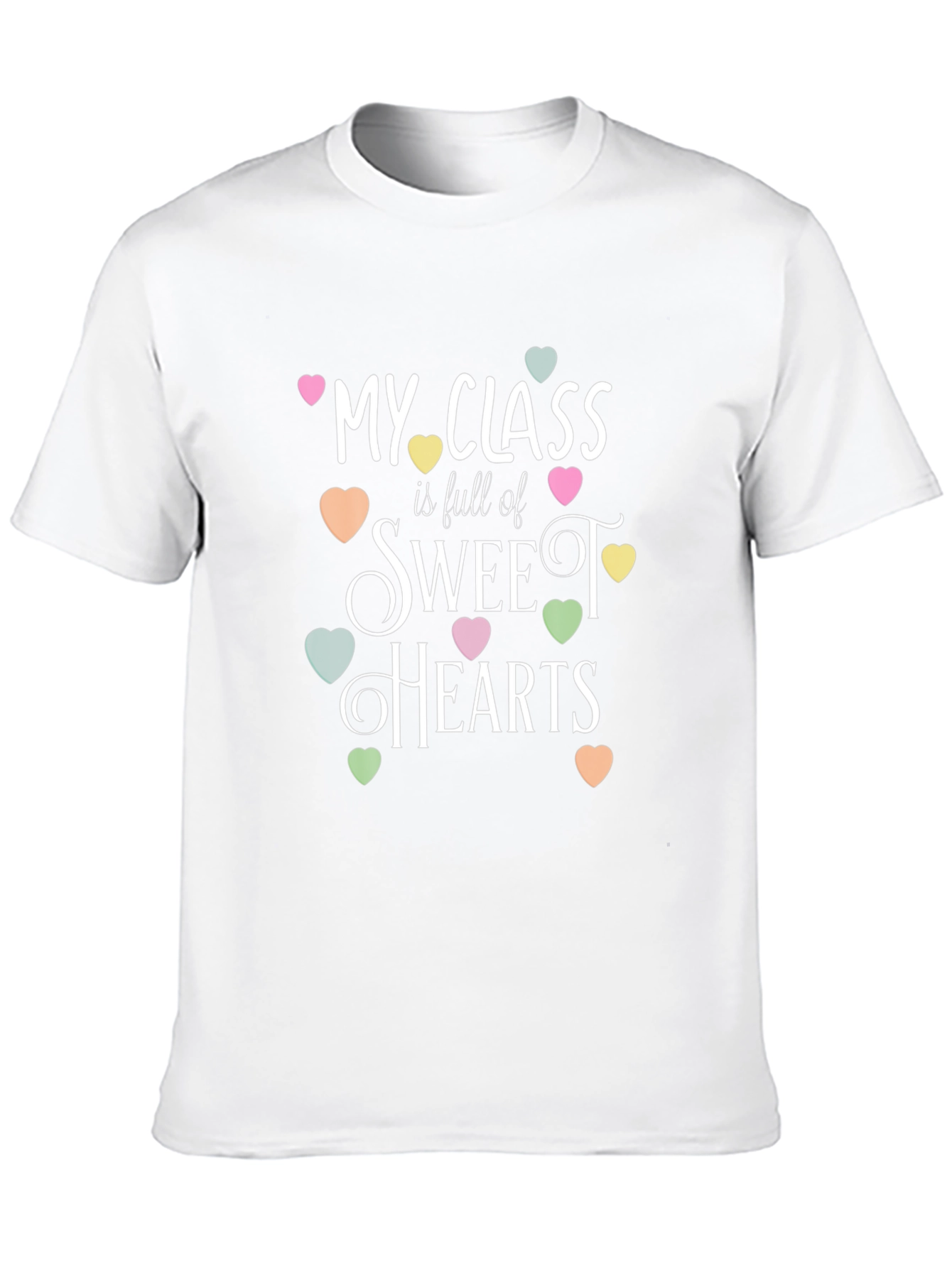 My Class is Full of Sweethearts T-Shirt