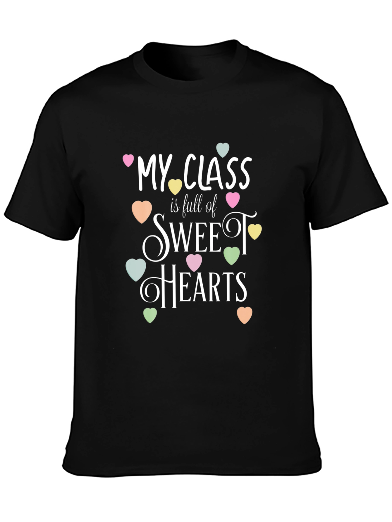 My Class is Full of Sweethearts T-Shirt