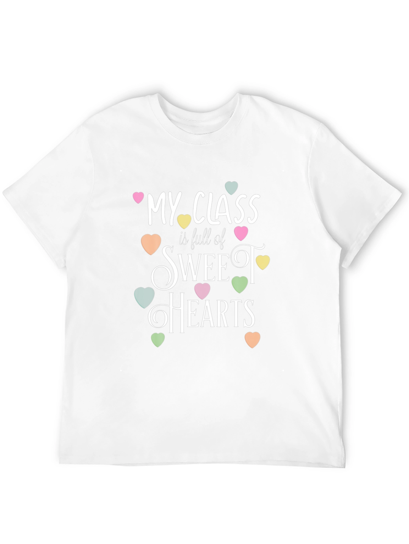 My Class is Full of Sweethearts T-Shirt