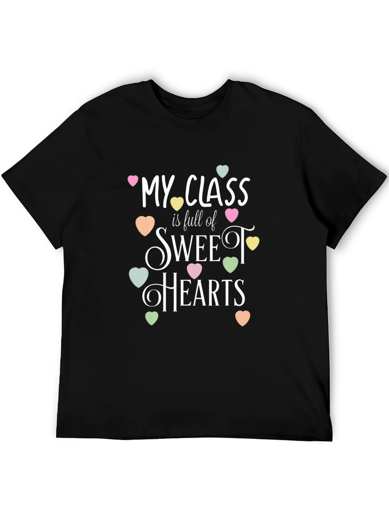 My Class is Full of Sweethearts T-Shirt