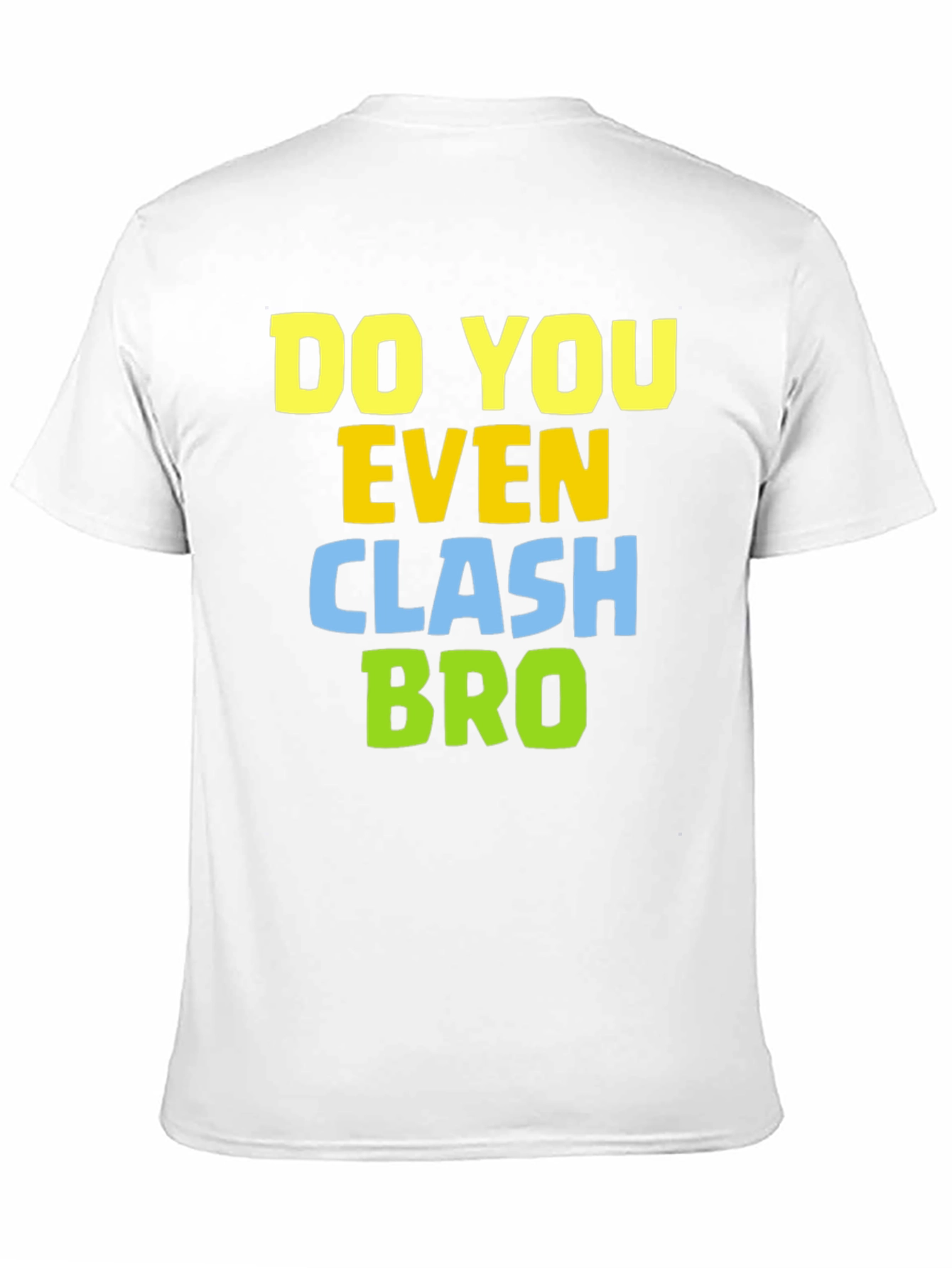 Do You Even Clash Bro T-Shirt - Gamer Tee