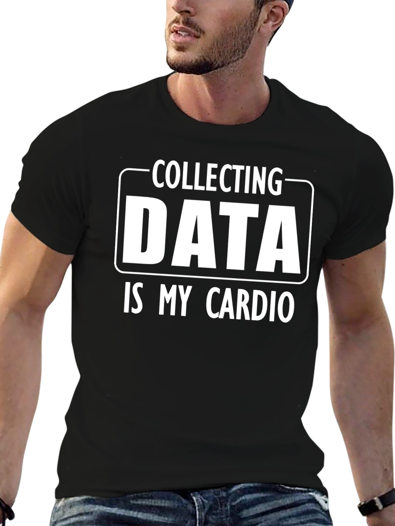 Collecting Data is My Cardio T-Shirt