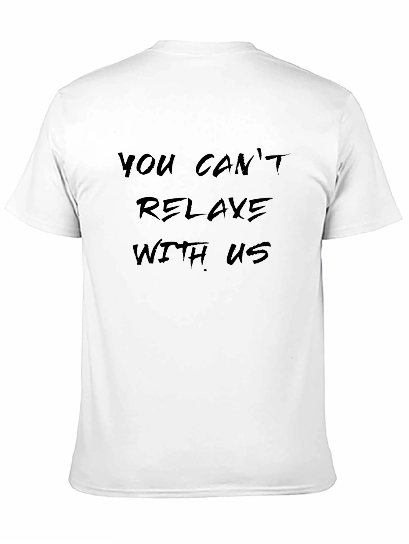 Edgy You Cant Relaxe Black T-Shirt
