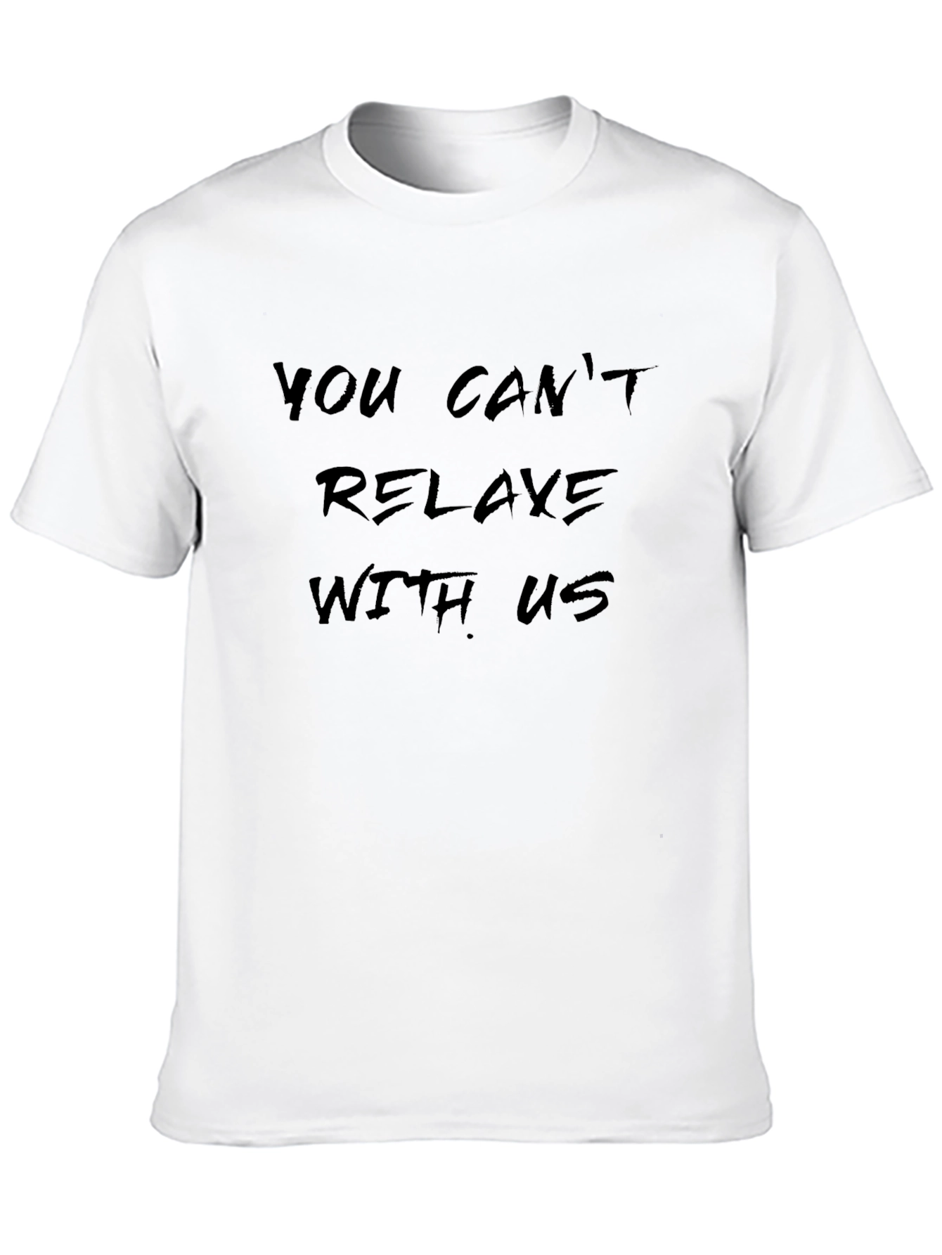 Edgy You Cant Relaxe Black T-Shirt
