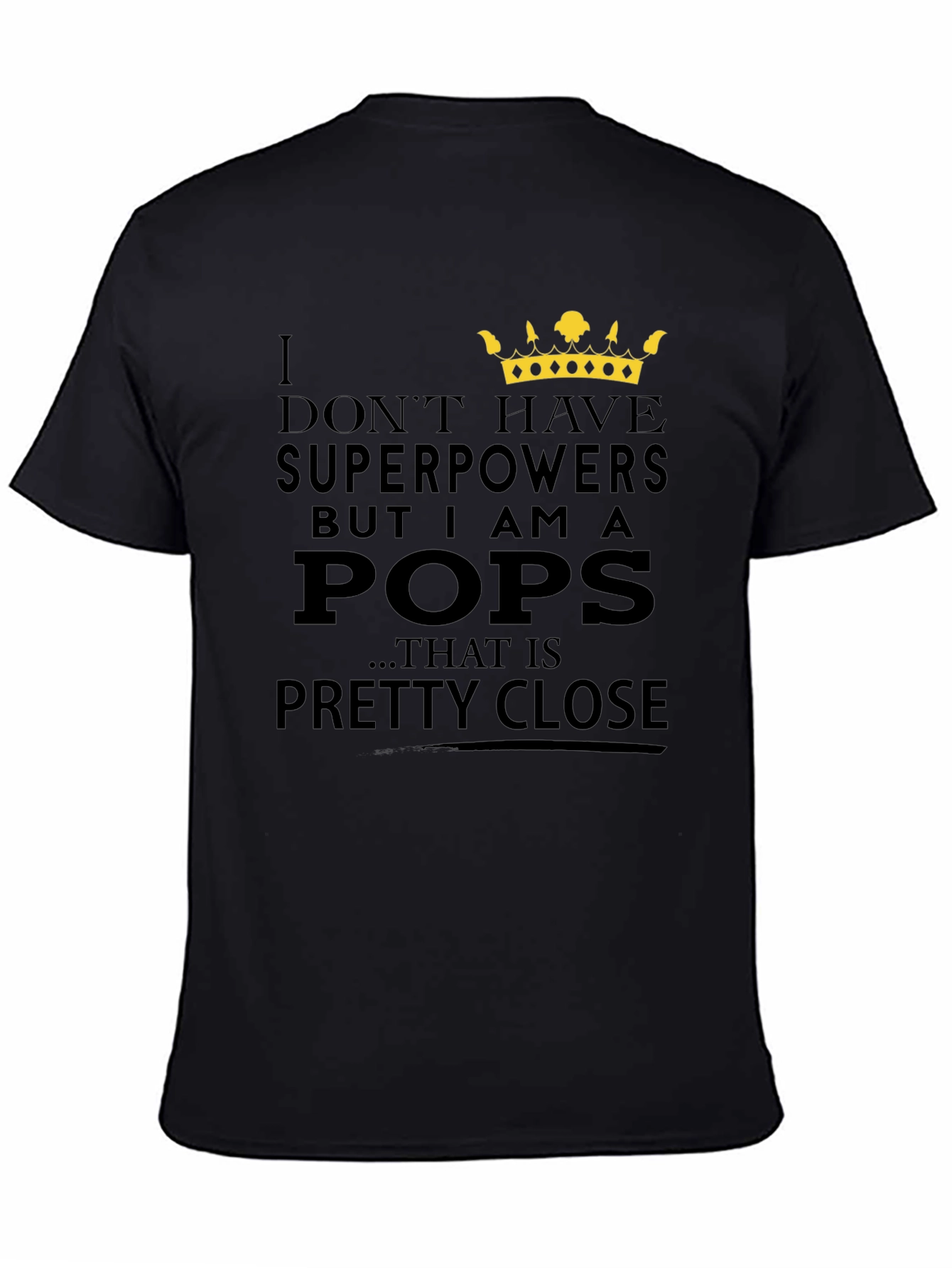 I Dont Have Superpowers Pops T-Shirt