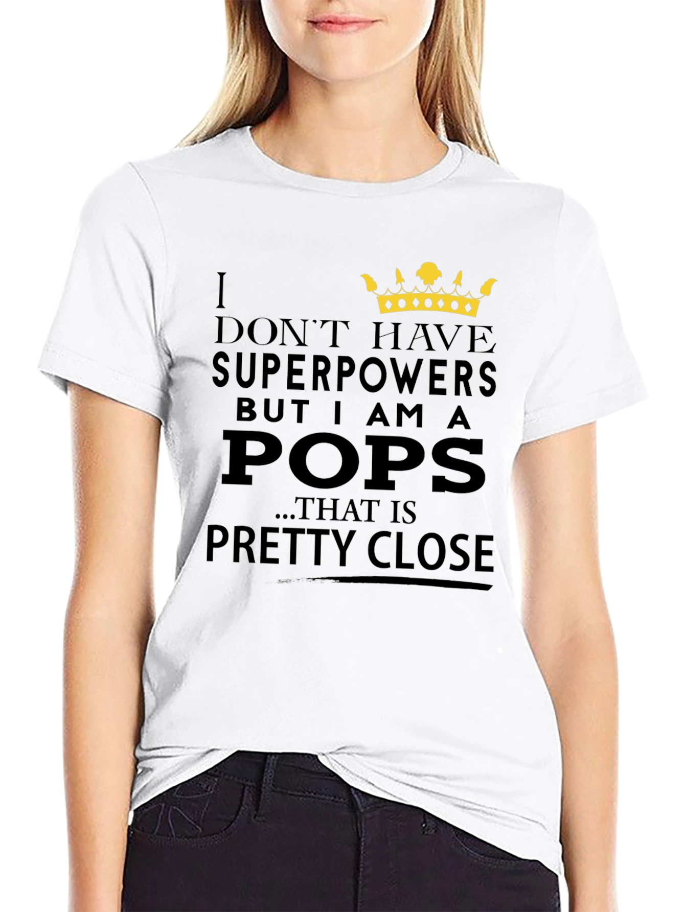 I Dont Have Superpowers Pops T-Shirt