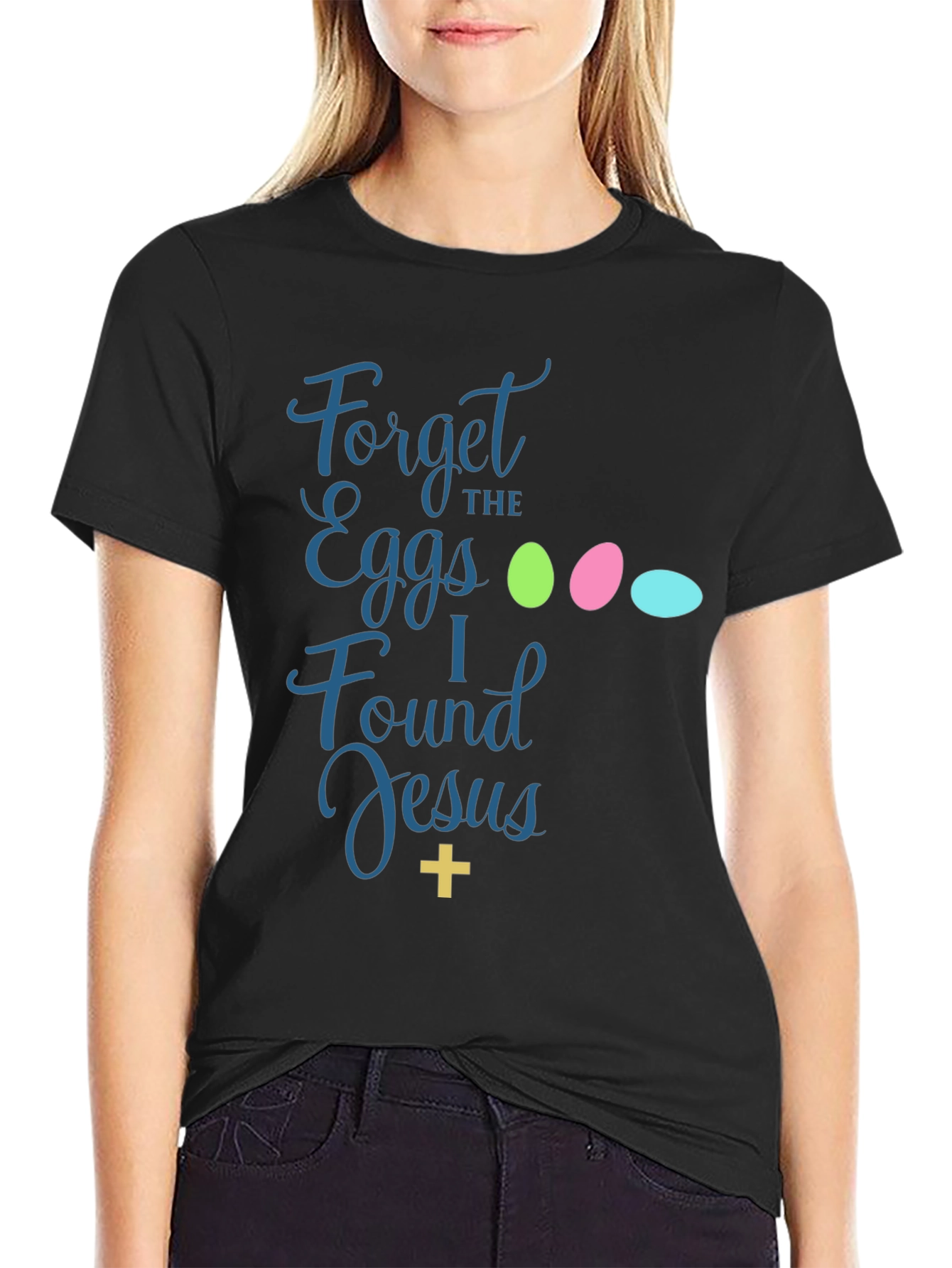 Forget the Eggs I Found Jesus Easter T-Shirt