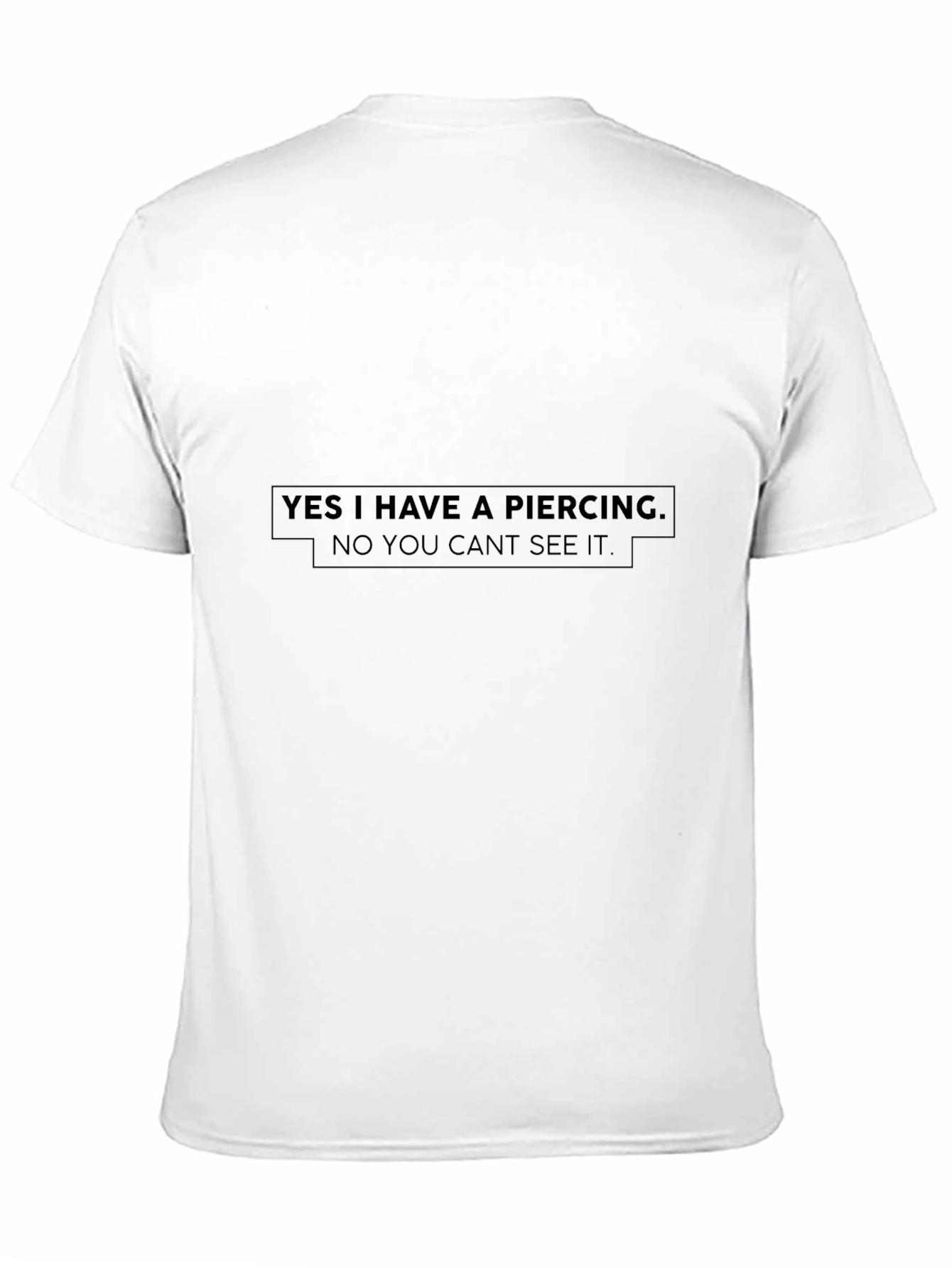 Funny Piercing Statement Black T-Shirt