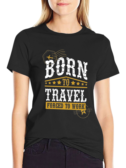 Born to Travel Graphic Tee - Comfortable Travel Shirt