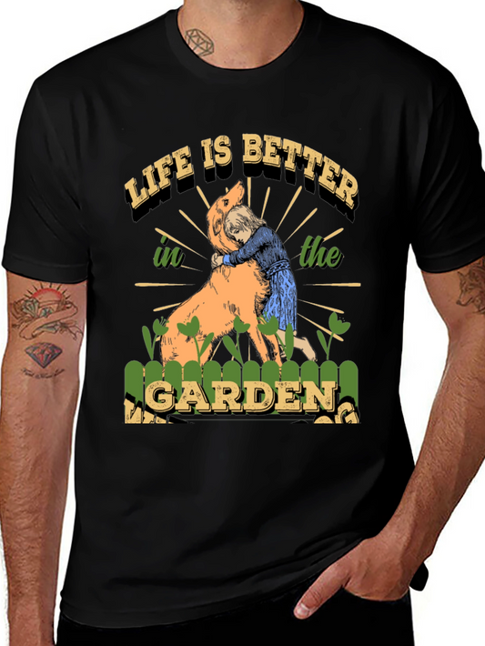 Life is Better T-Shirt Dog & Garden
