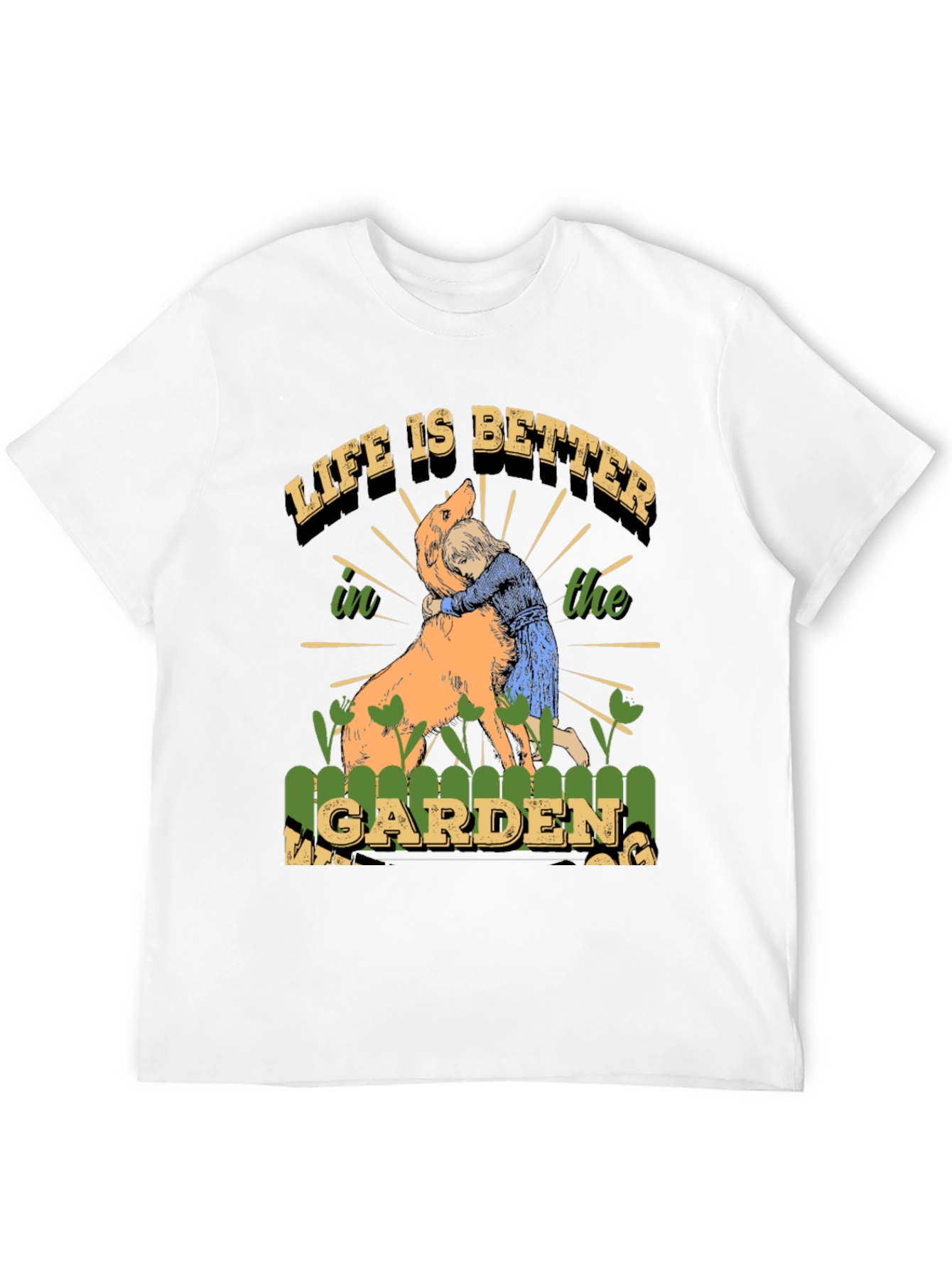 Life is Better T-Shirt Dog & Garden